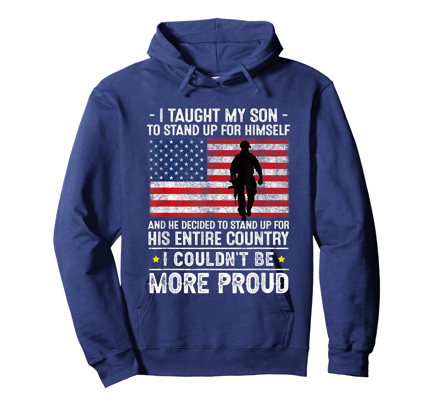 I Taught My Son How to Stand Up, Proud Military Mom and Dad T-Shirt