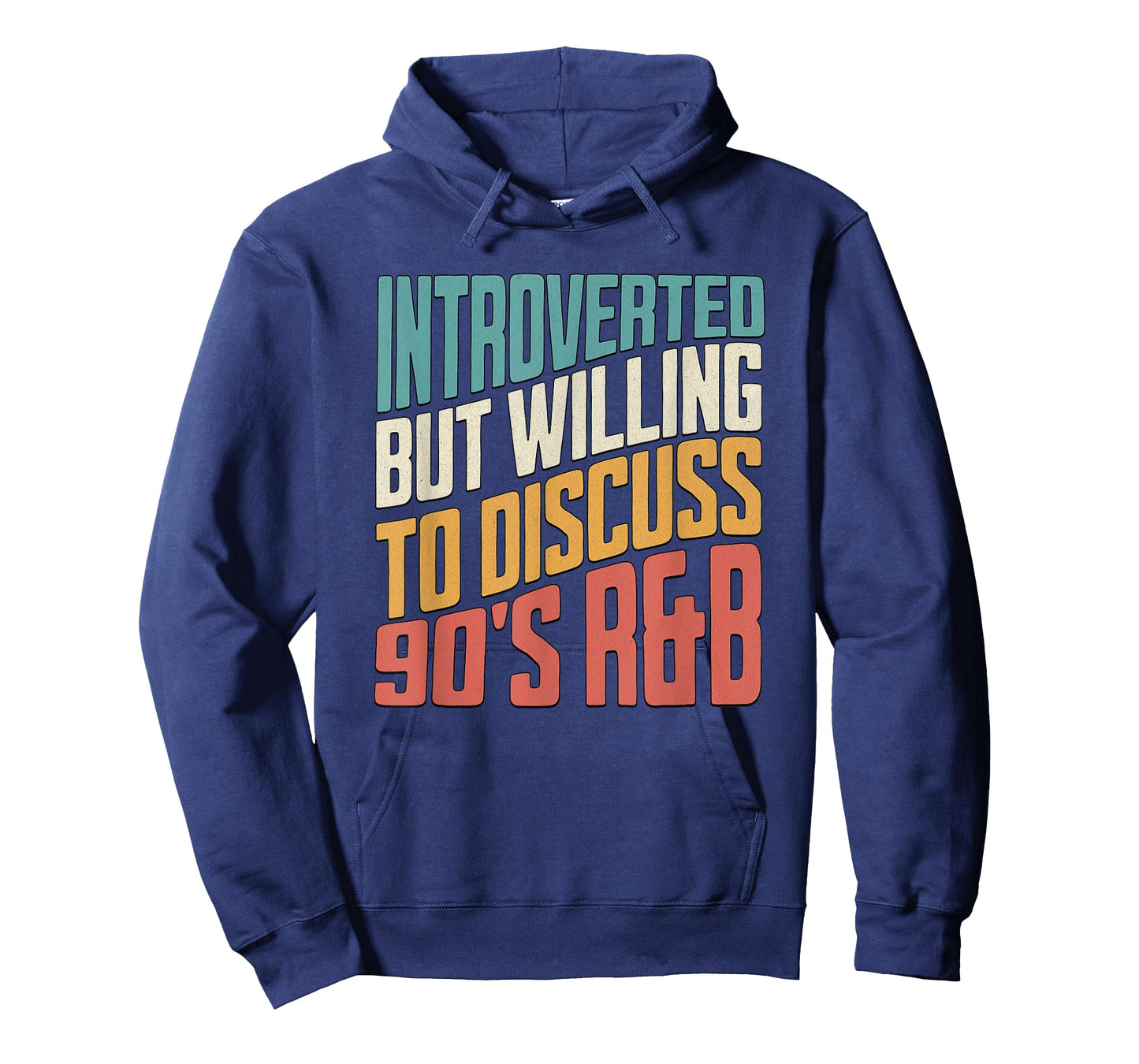 Introverted But Willing To Discuss 90s R&B Funny Anti Social T-Shirt