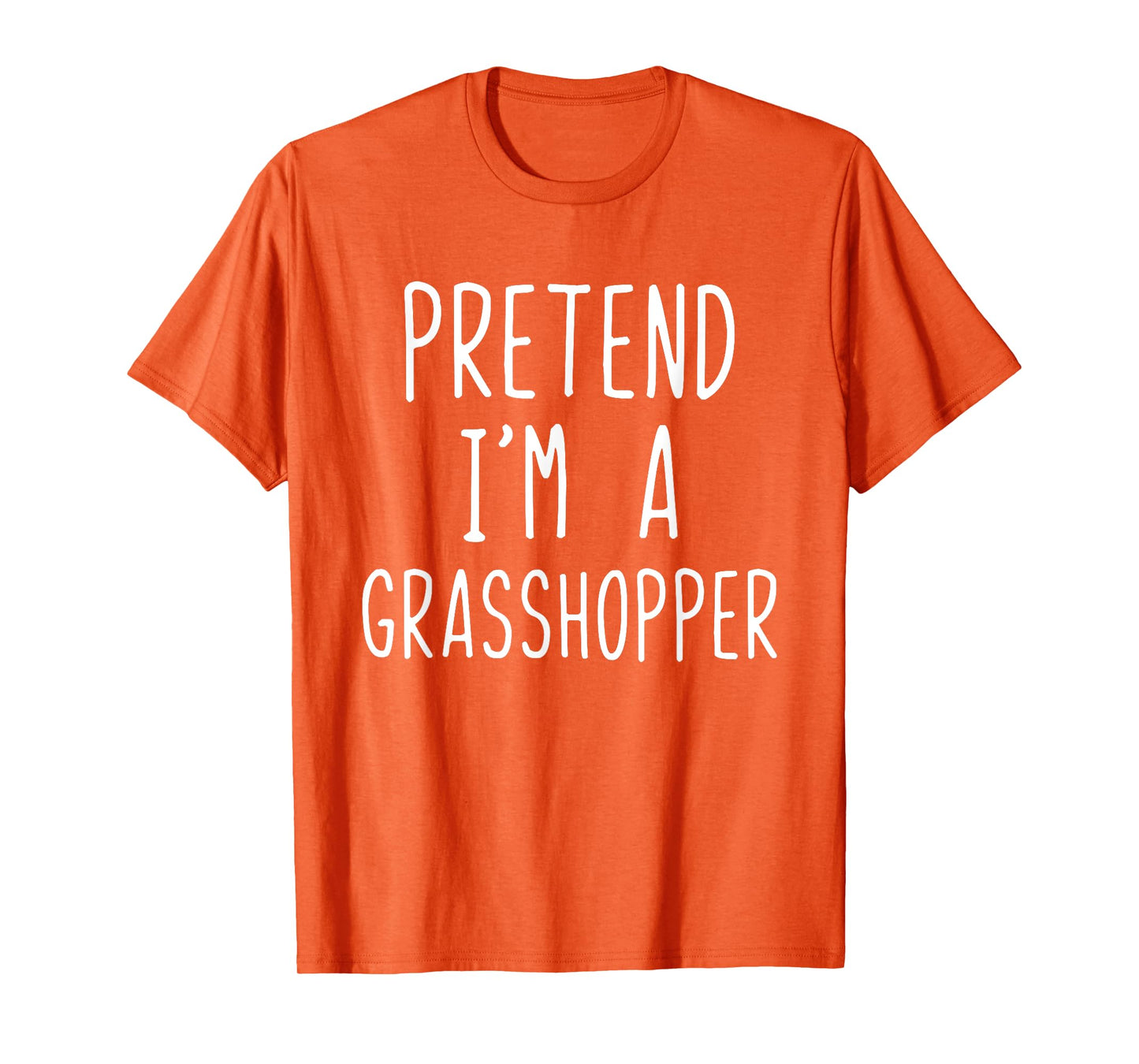 Pretend Im A Grasshopper Costume Halloween Lazy Grass-Hoppe T-Shirt