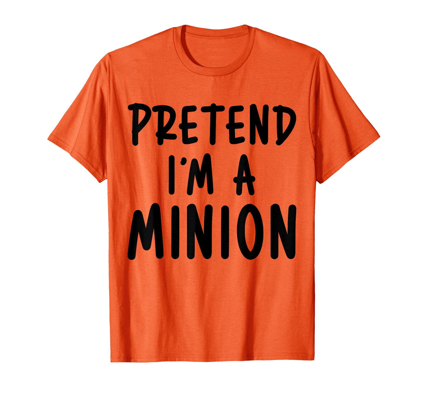 Pretend I'm A Minion Costume Party Funny Halloween Minion T-Shirt