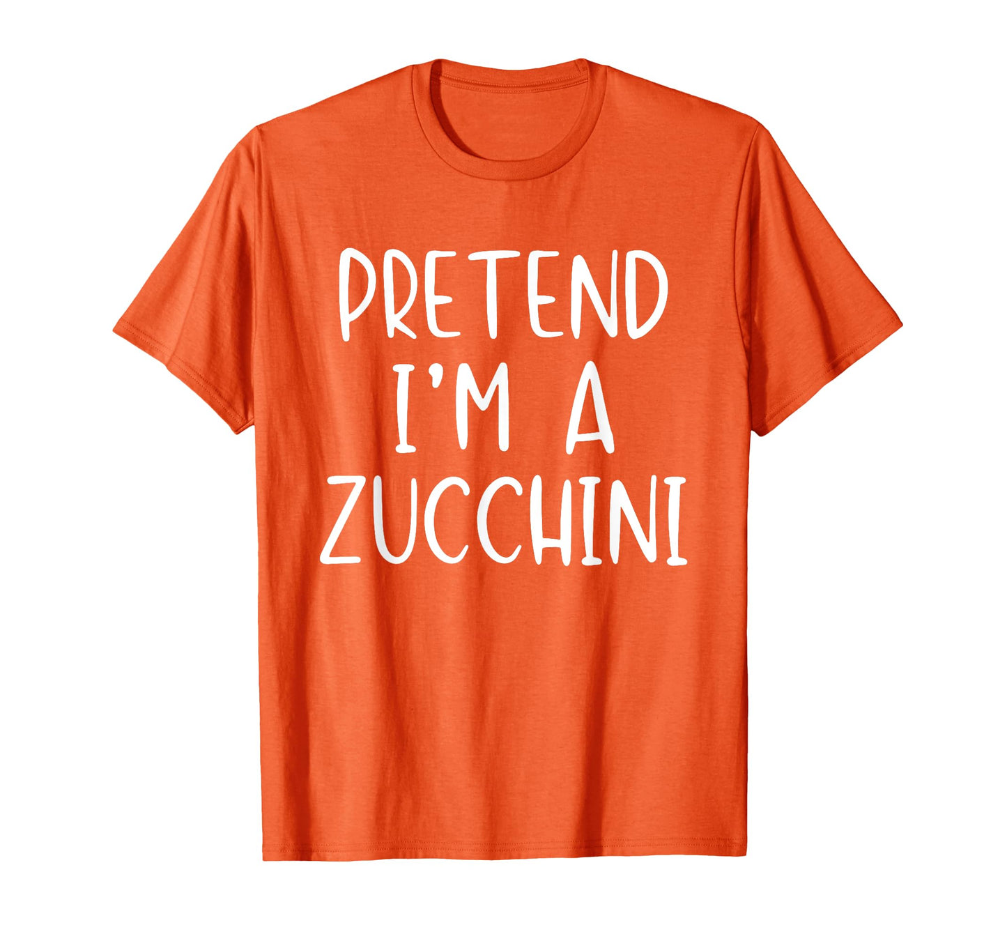 Pretend I'm A Zucchini Costume Halloween Simple Funny T-Shirt