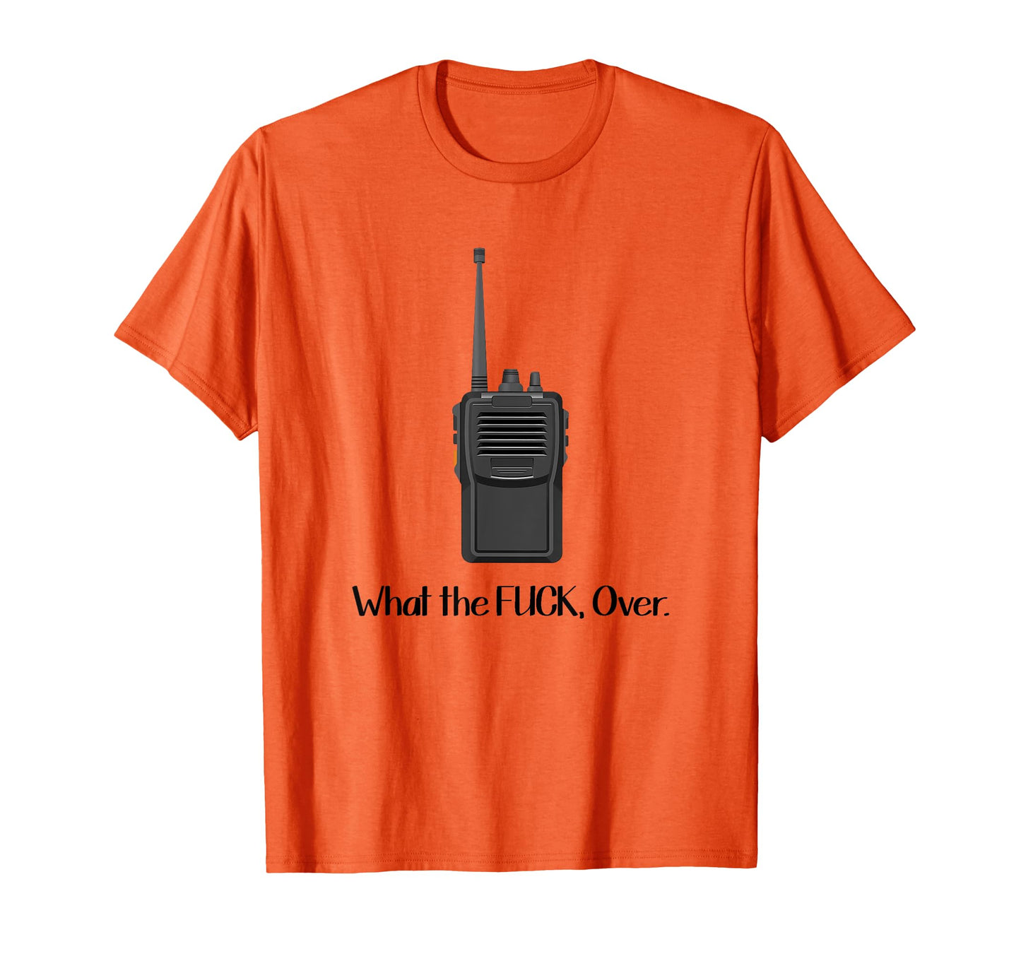 What The Fuck Over Funny Walkie Talkie Icon T-Shirt