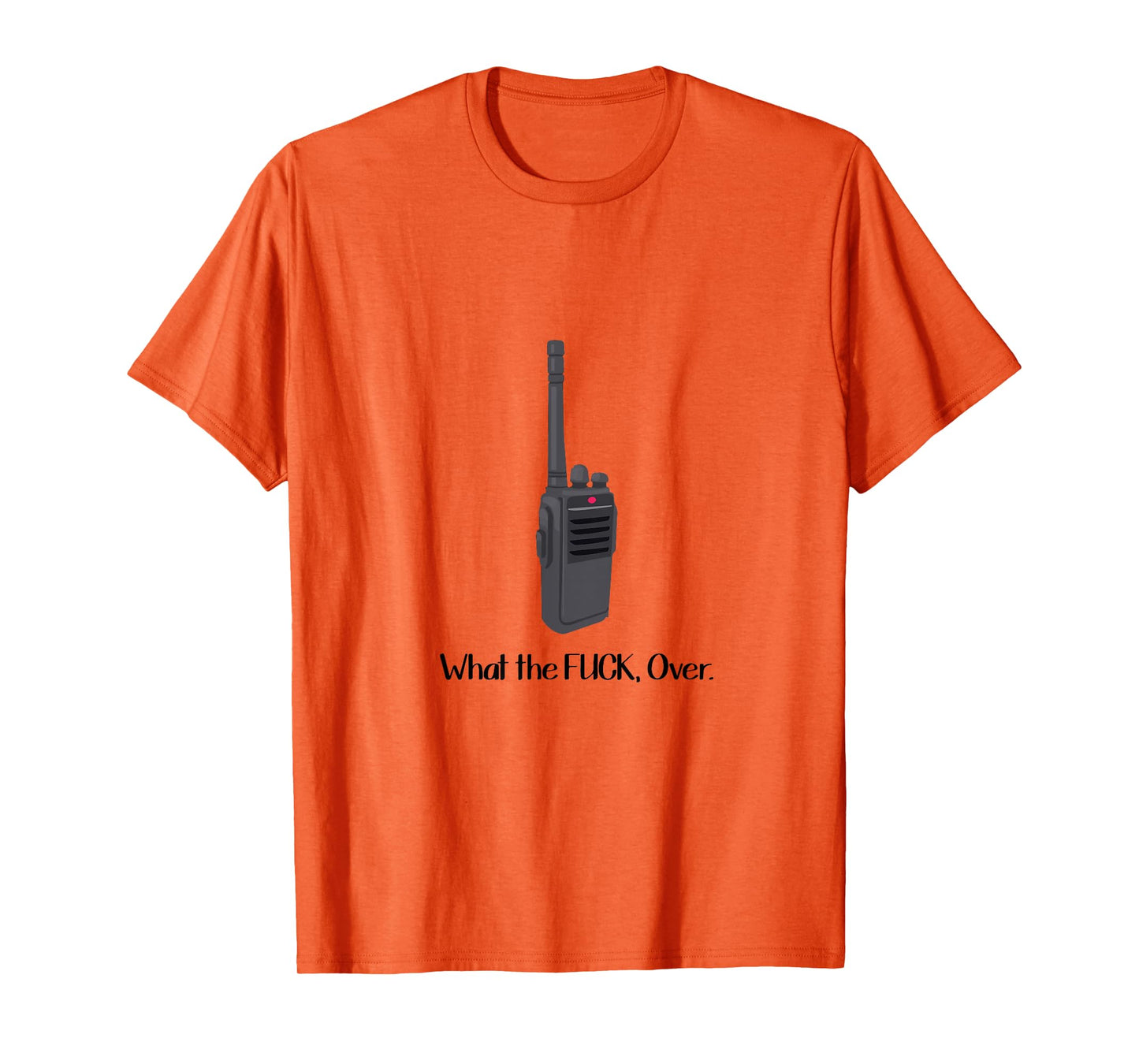 What The Fu.k Over Funny Walkie Talkie Icon T-Shirt