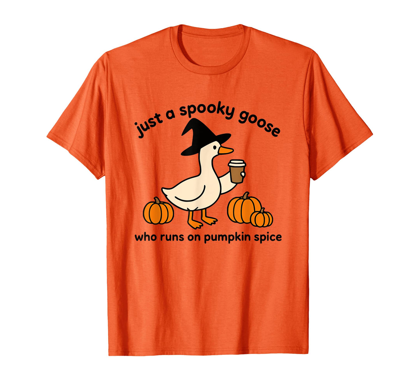 Halloween Just A Spooky Goose Who Runs On Pumpkin Spice T-Shirt