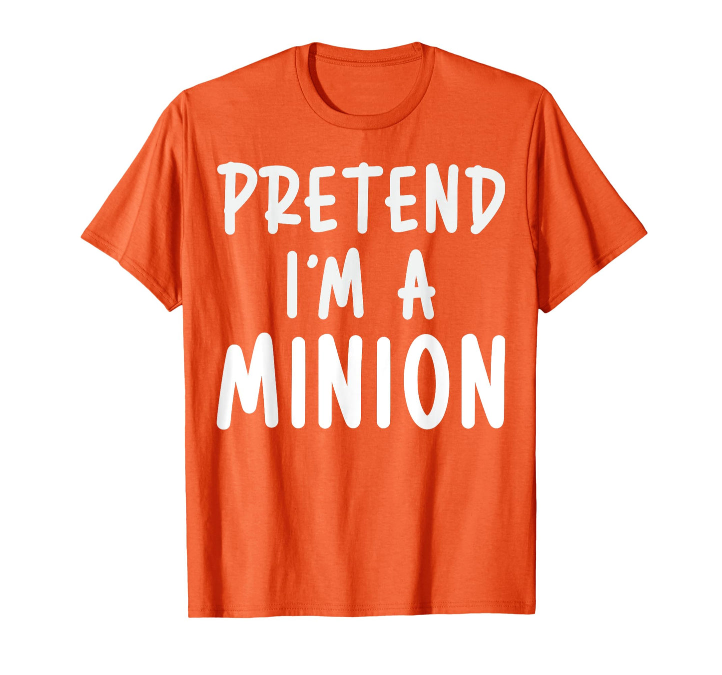 Pretend I'm A Minion Costume Party Funny Halloween Minion T-Shirt