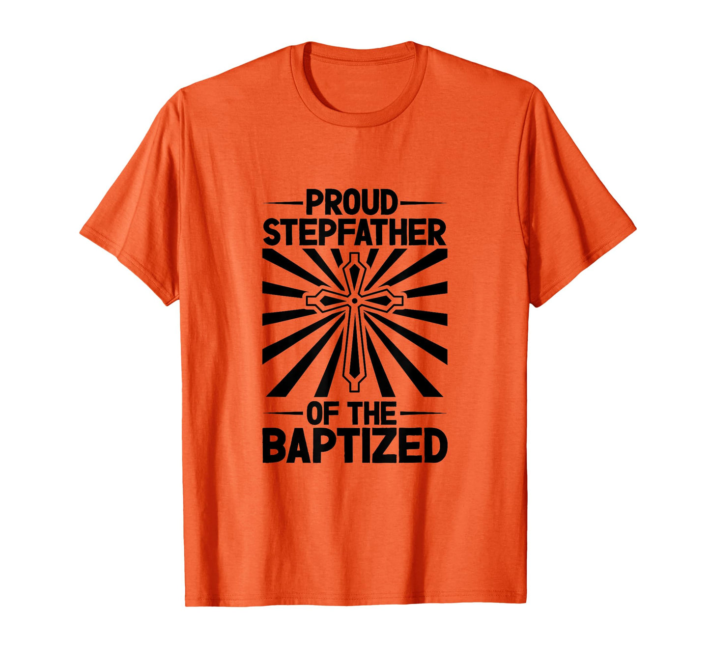 Proud Stepfather of the Baptized T-Shirt