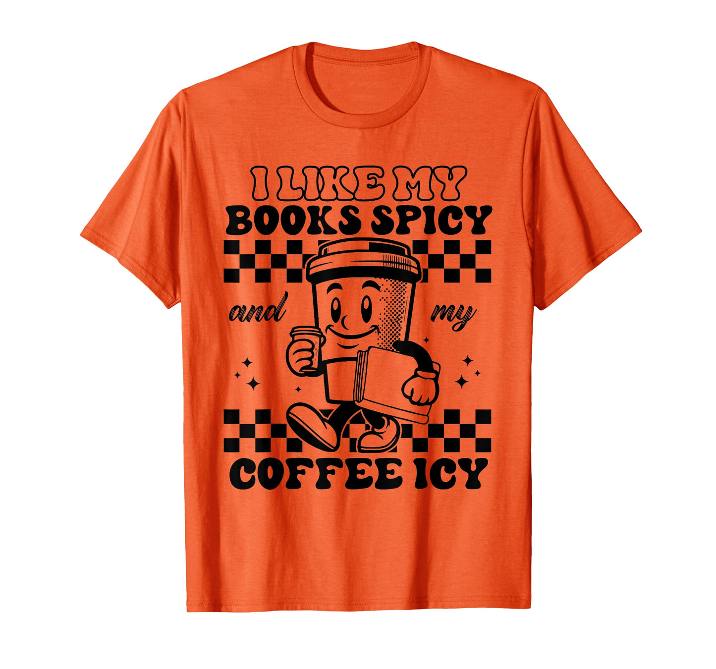I Like My Books Spicy and My Coffee Icy Funny Librarian T-Shirt
