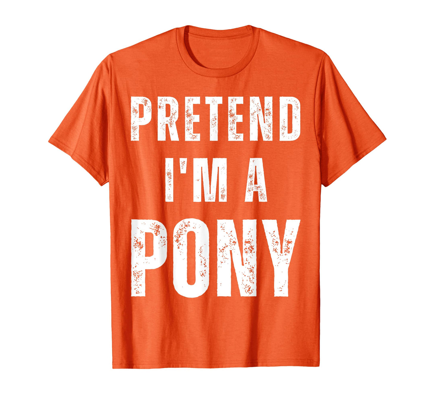 Pretend I'm a Pony Matching Costume Funny Halloween T-Shirt
