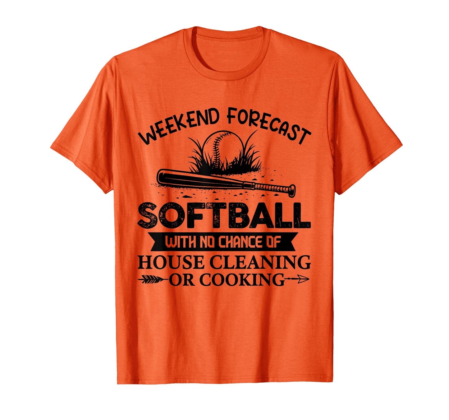 Weekend Forecast Softball With No Chance Of House Cleaning T-Shirt