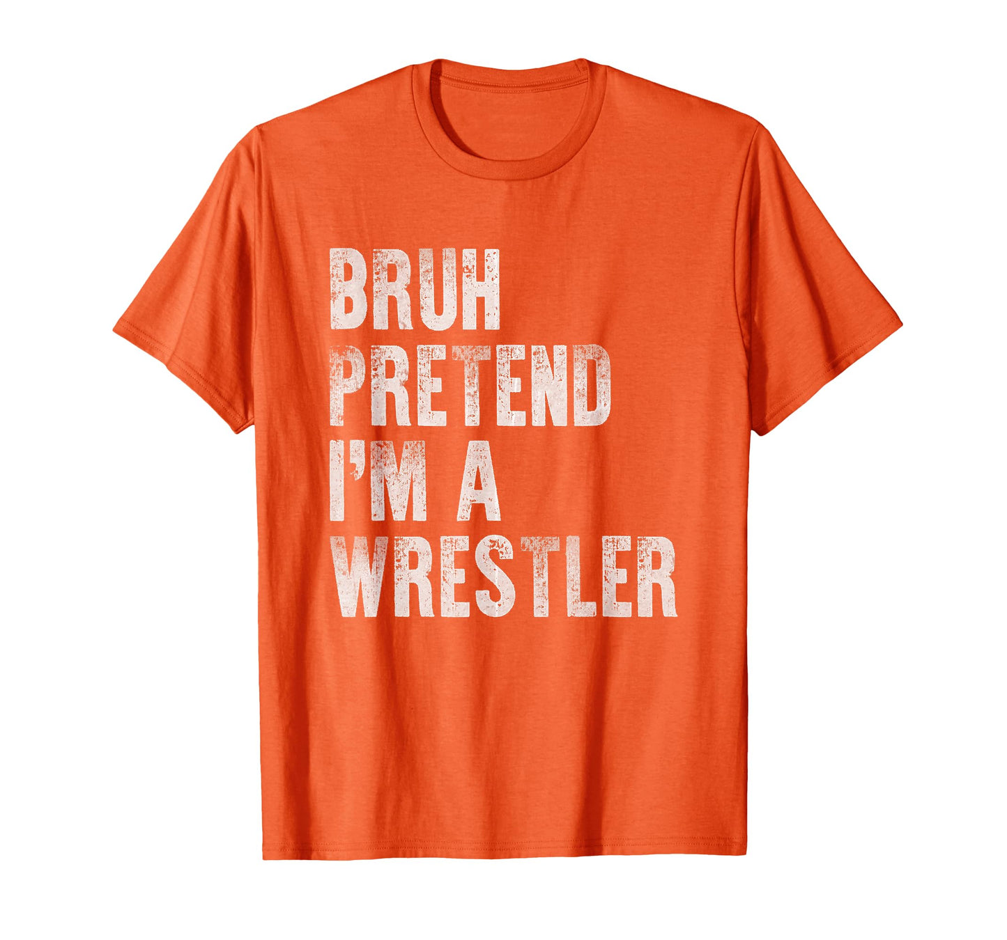 Bruh Pretend Im A Wrestler Funny Lazy Halloween Costume T-Shirt