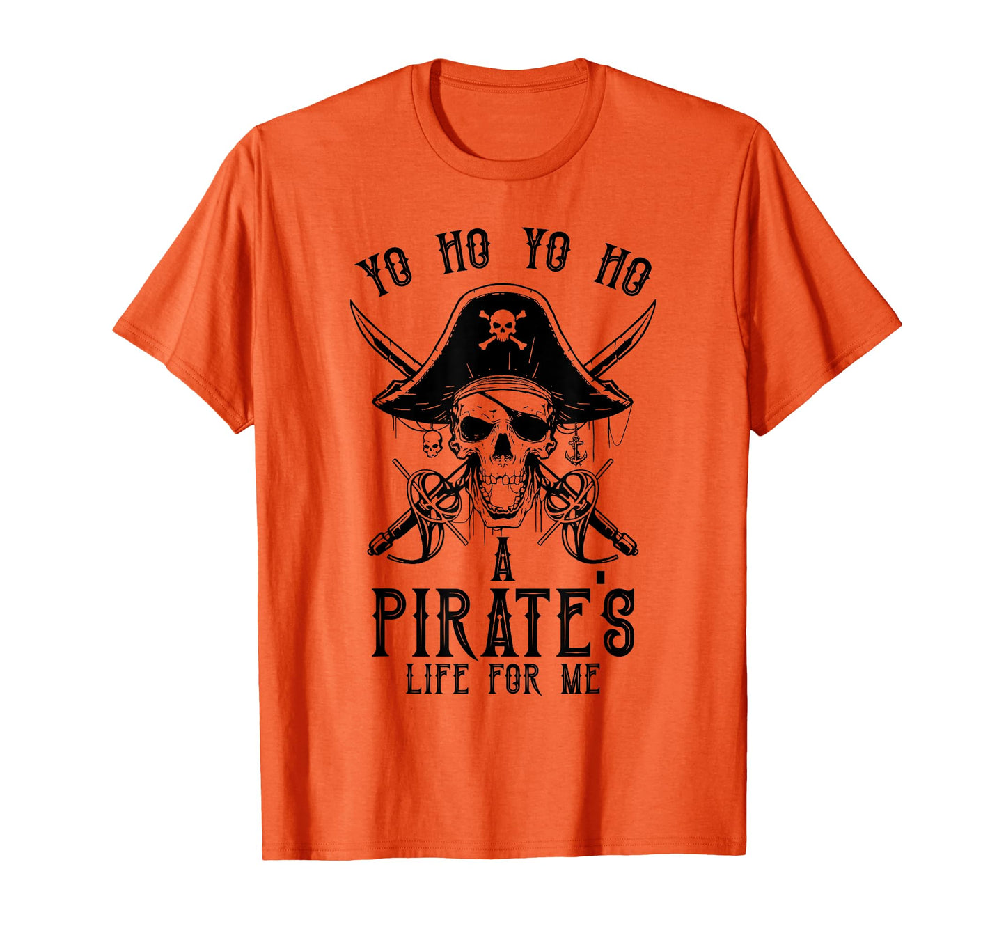 Pirate Buccaneer Yo Ho Yo Ho A Pirate's Life For Me T-Shirt