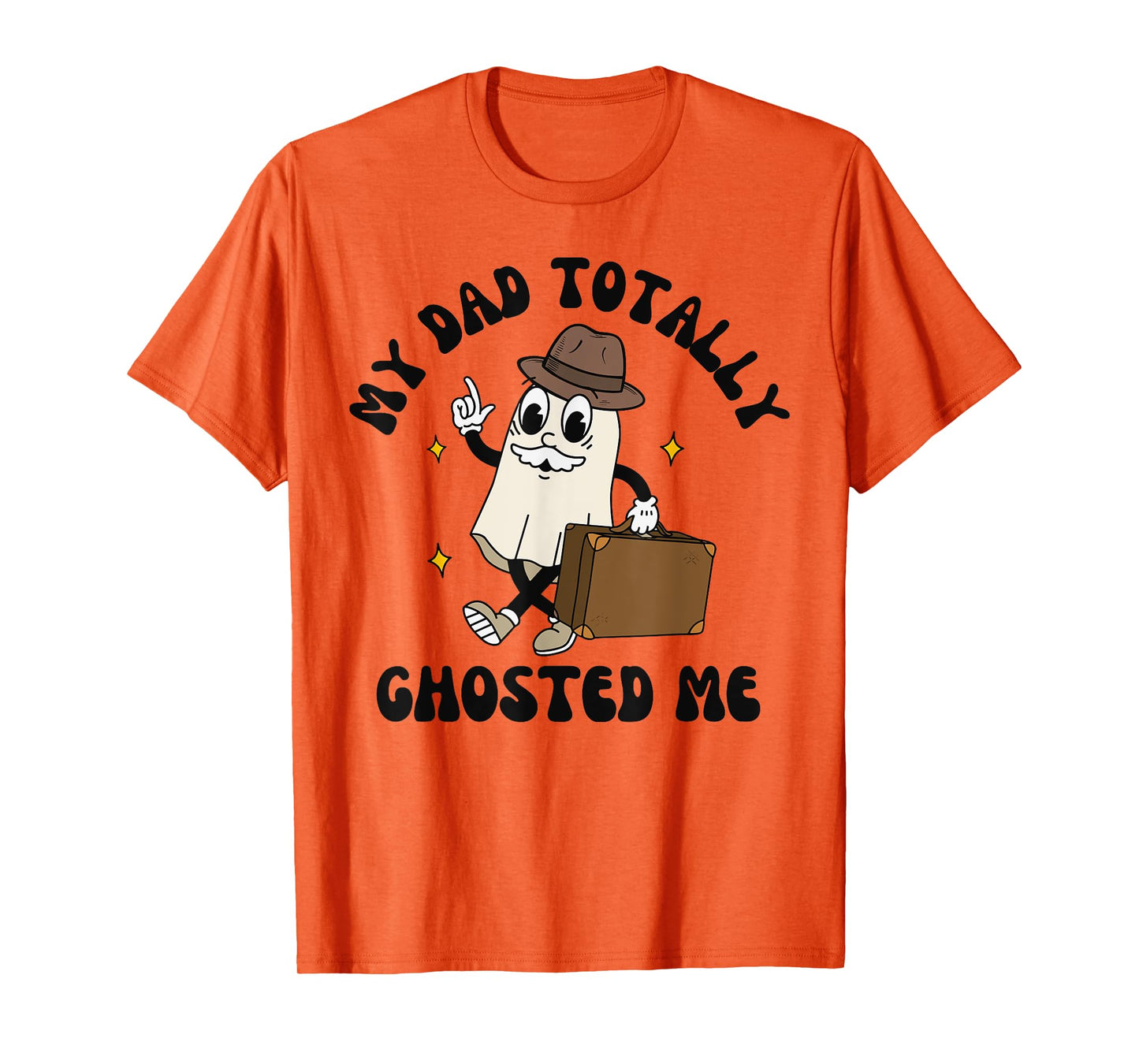 My Dad Totally Dad Ghosted Me Groovy Spooky Halloween Dad T-Shirt