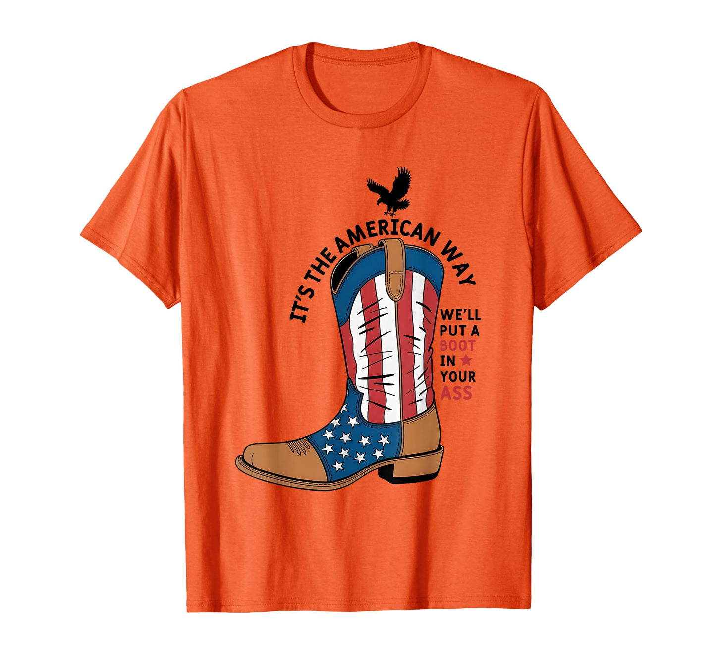 We'll Put A Boot In Your Ass Western Cowgirl 4th Of July T-Shirt