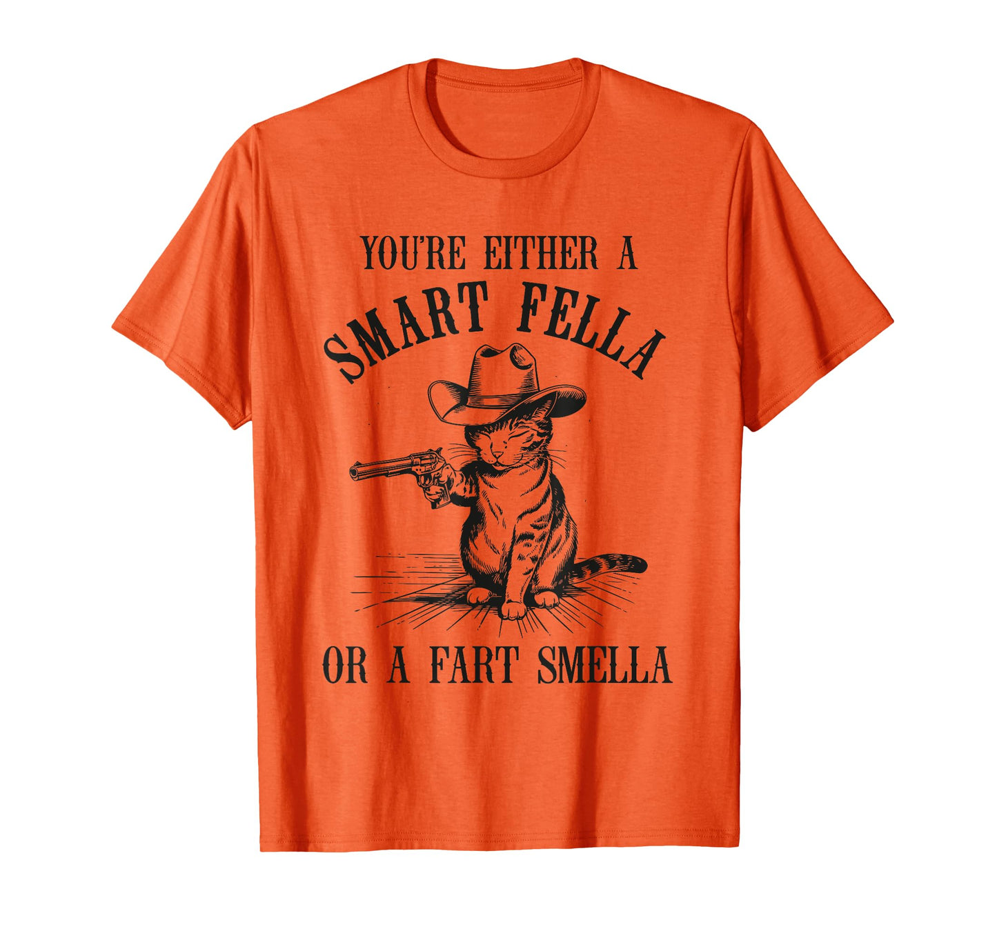 You're Either A Smart Fella Or A Fart Smella Cat Vintage T-Shirt