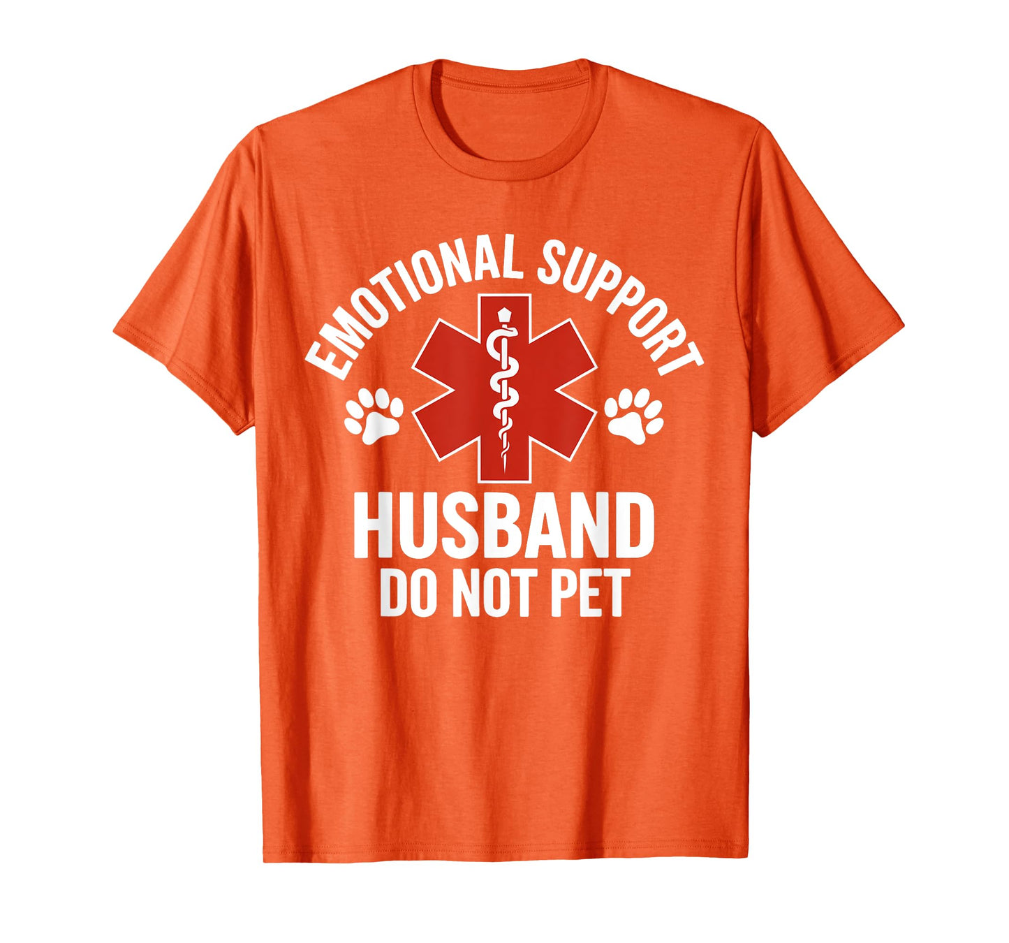 Emotional Support Husband Do Not Pet Funny Saying Quote T-Shirt
