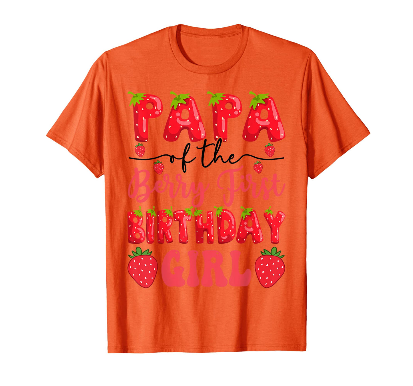 Papa Of The Berry First Birthday Girl Strawberry Lover T-Shirt