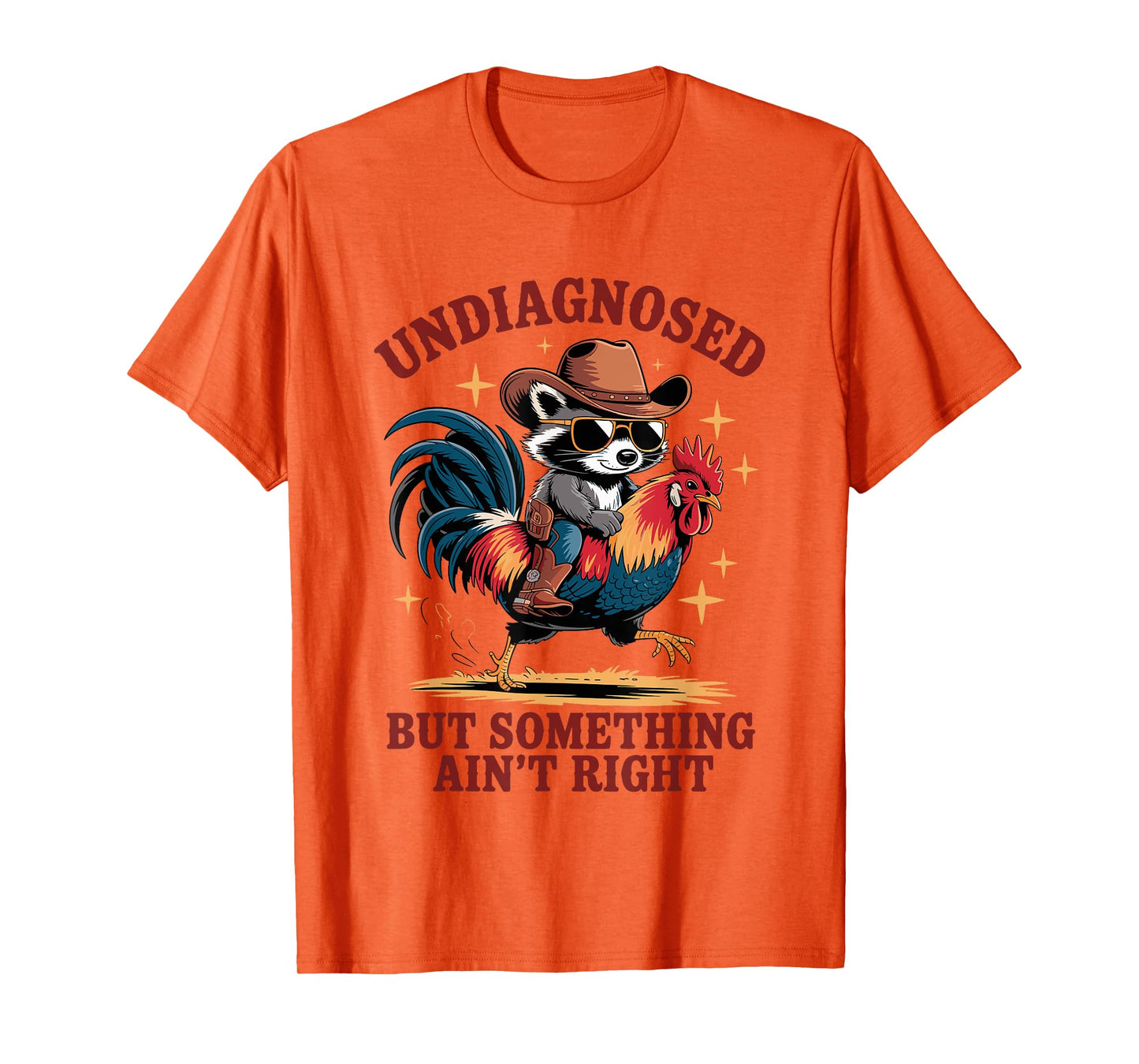 Undiagnosed But Something Ain’t Right Funny Raccoon Cowboy T-Shirt