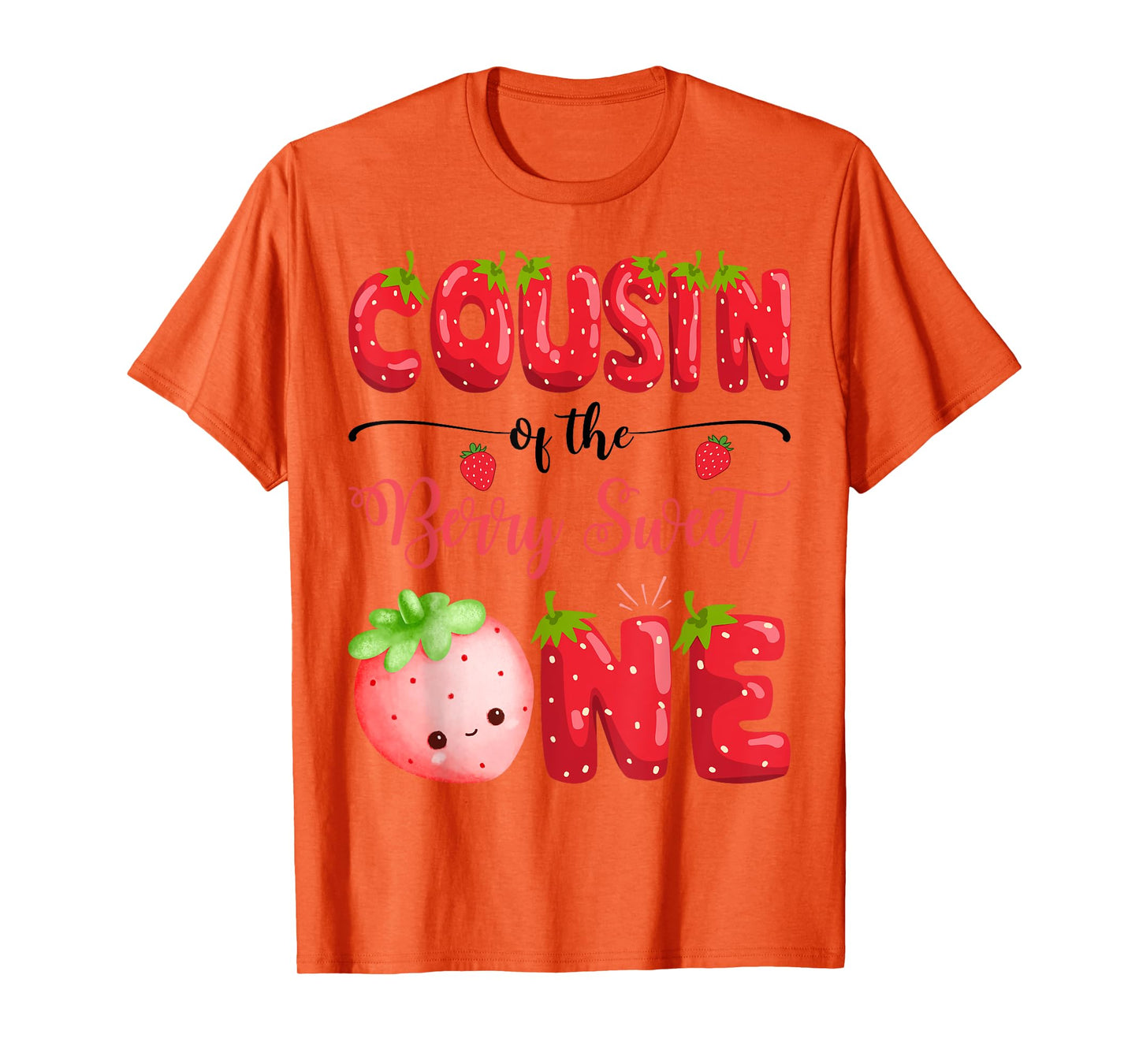 Cousin Of The Berry Sweet One Birthday Girl Strawberry T-Shirt