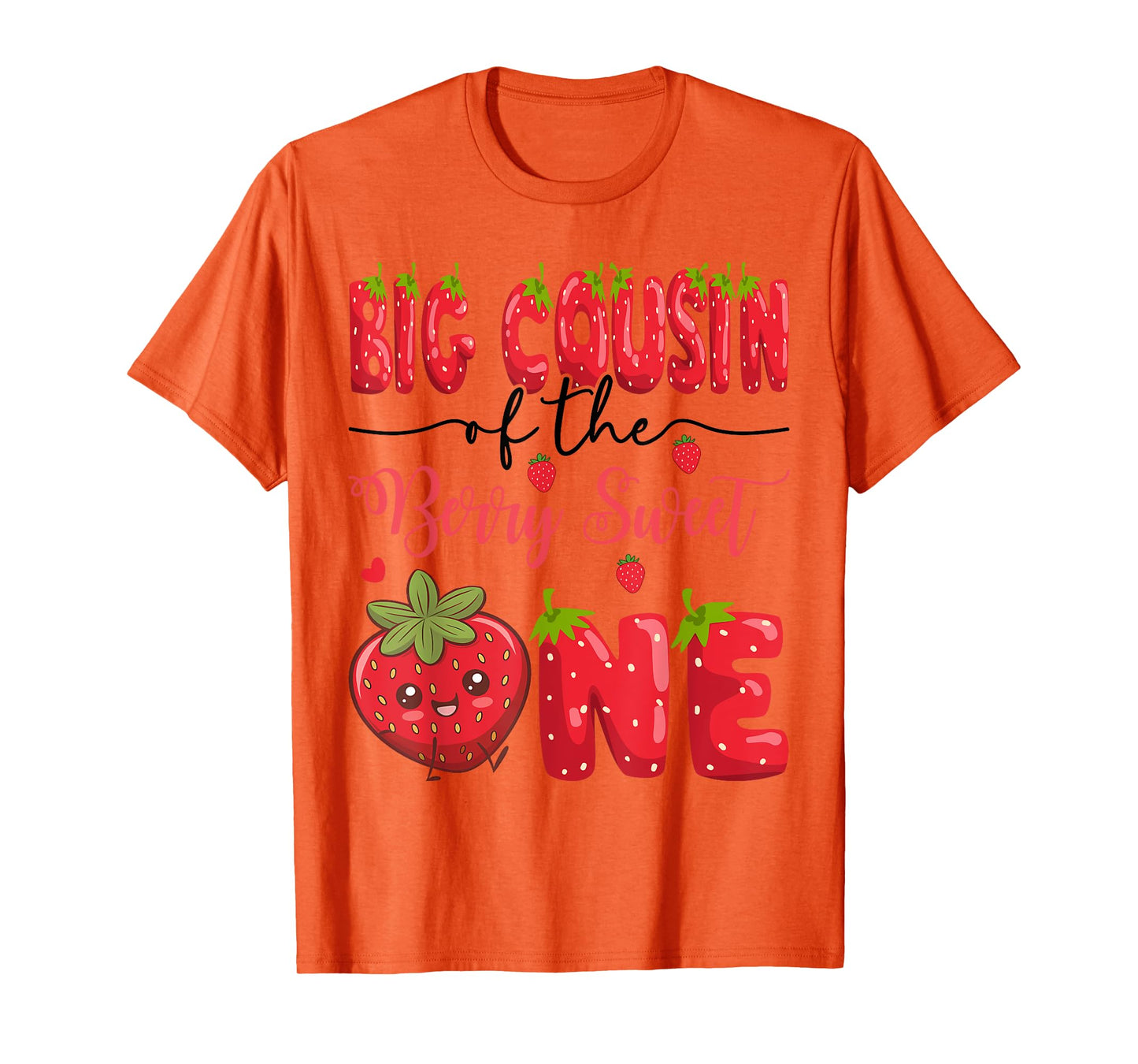 Big Cousin Of The Berry Sweet One Strawberry First Birthday T-Shirt