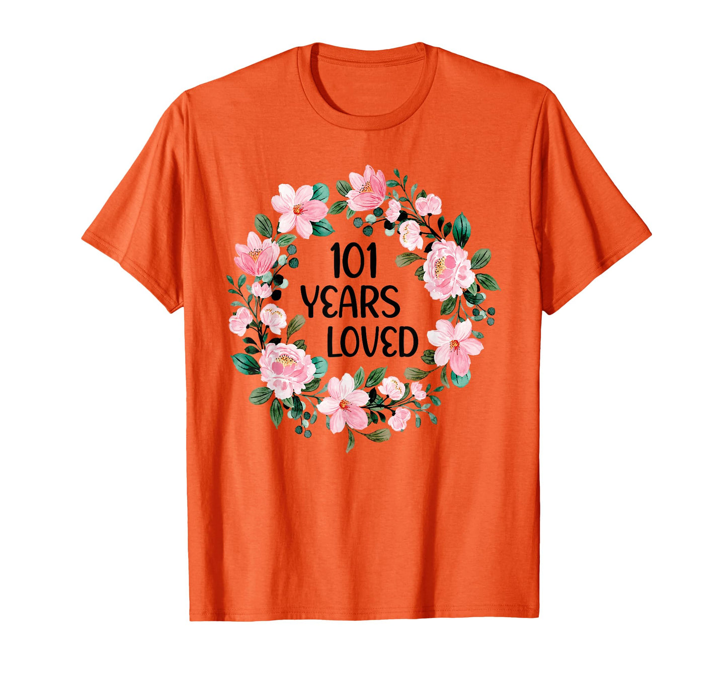 101 Years Loved Women Men 101 Years Old Cool 101st Birthday T-Shirt