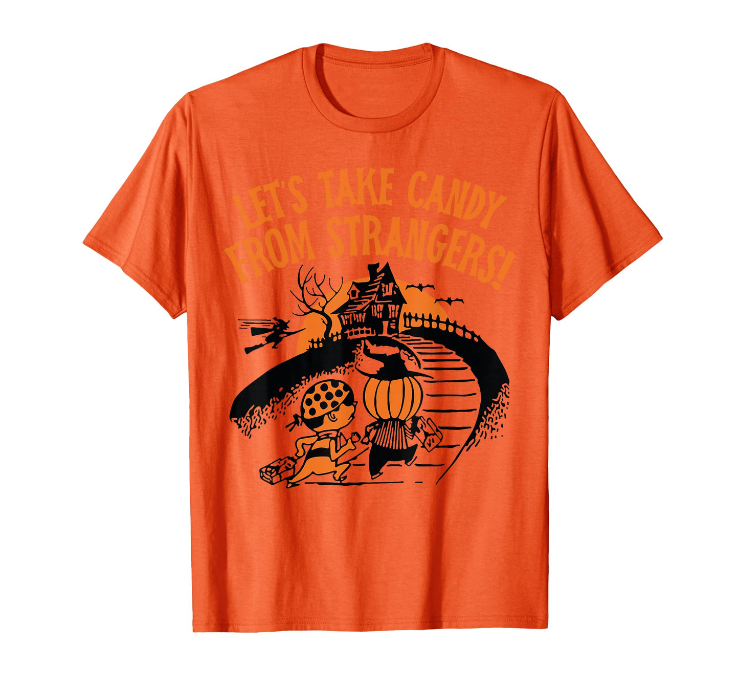 Let's Take Candy from Strangers Funny Halloween Boys Girls T-Shirt