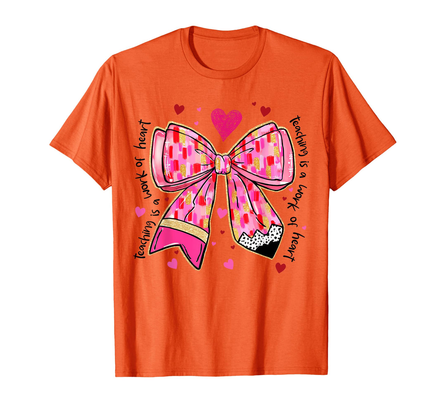 Teaching Is A Work Of Heart Pencil Bow Teacher Valentine T-Shirt