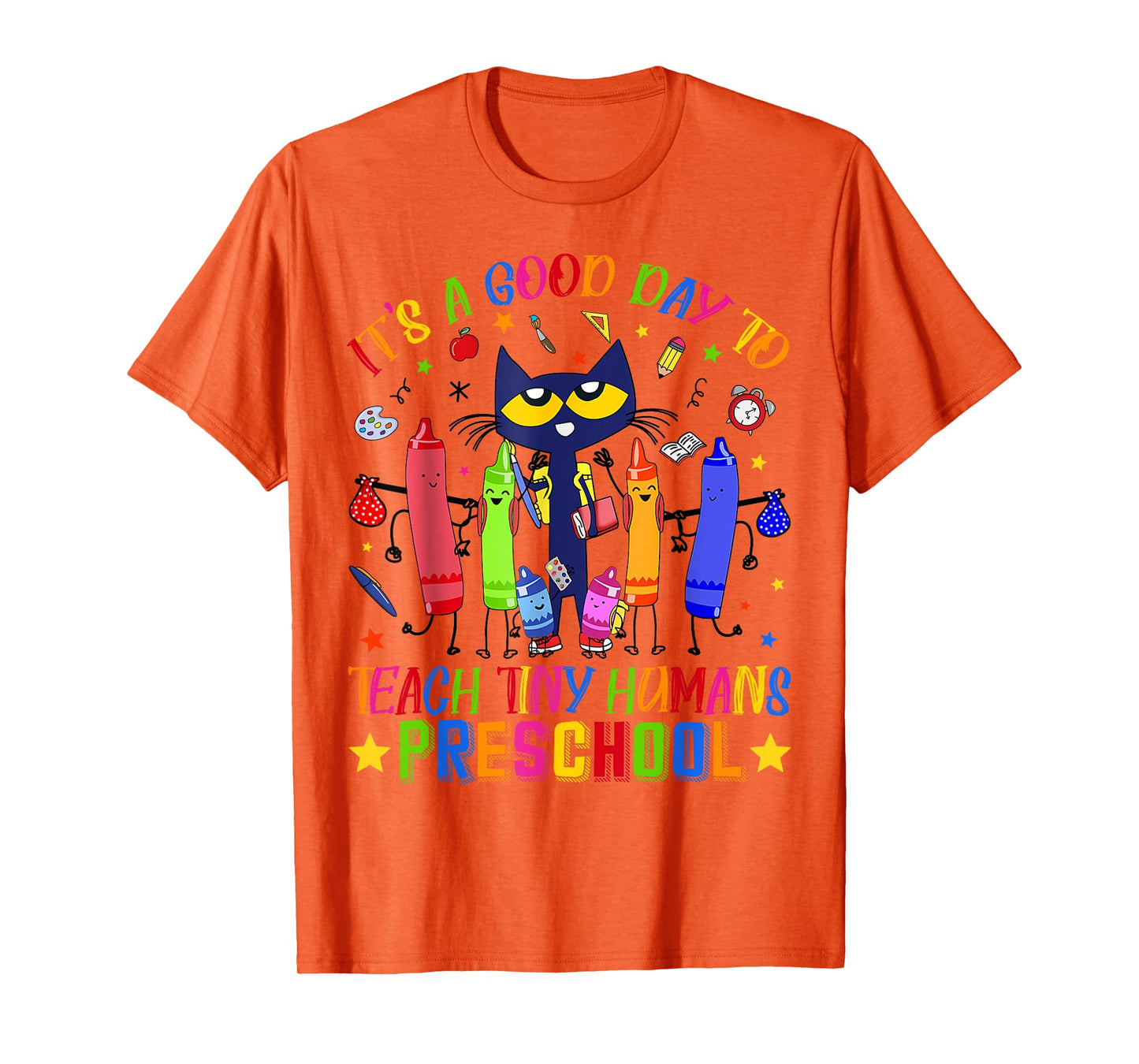 It's A Good Day To Teach Tiny Humans Preschool Cat Teacher T-Shirt
