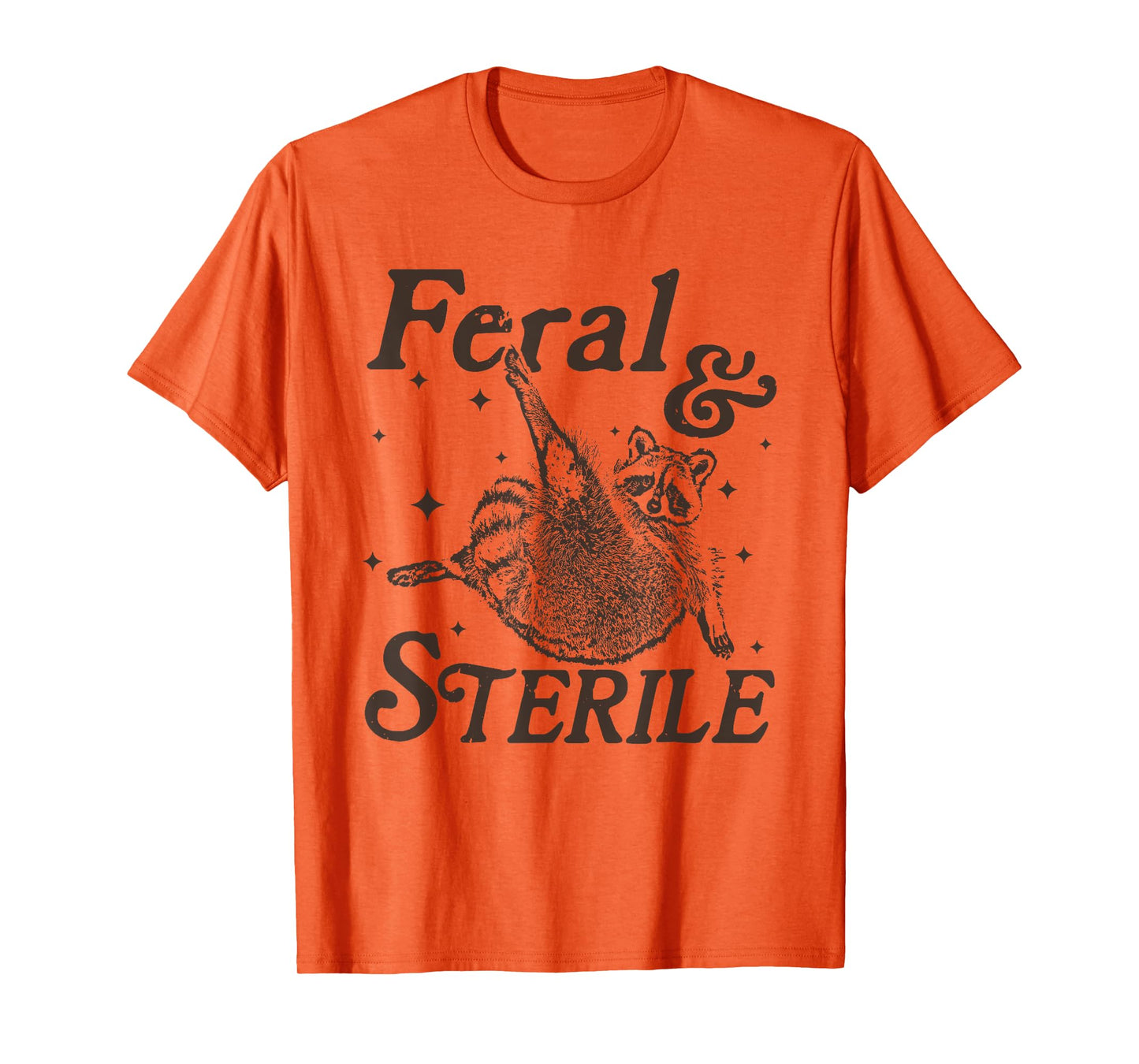 Feral And Sterile, Funny Hysterectomy Humor, Raccoon Meme T-Shirt