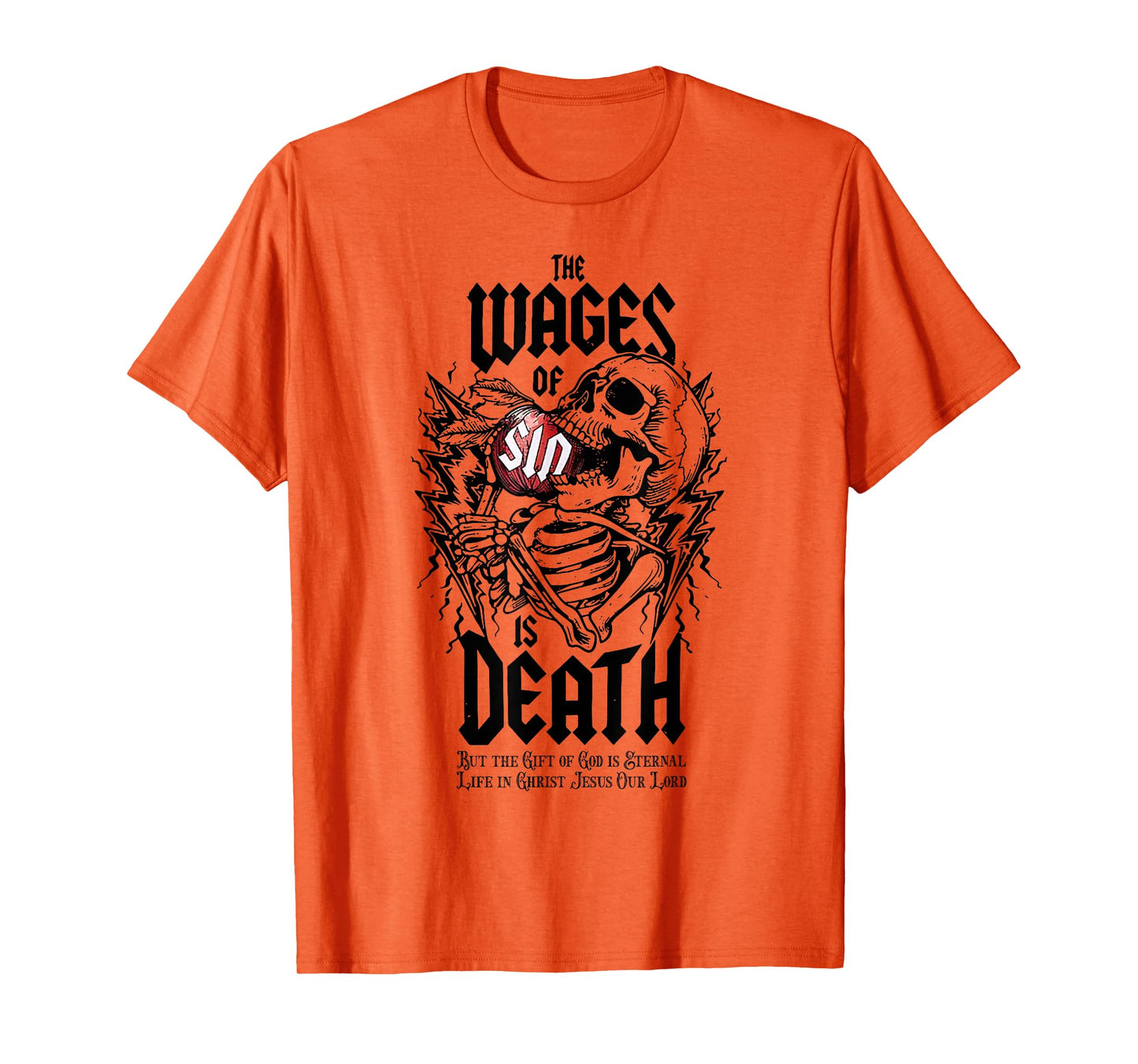 The Wages Of Sin Is Death Skeleton T-Shirt