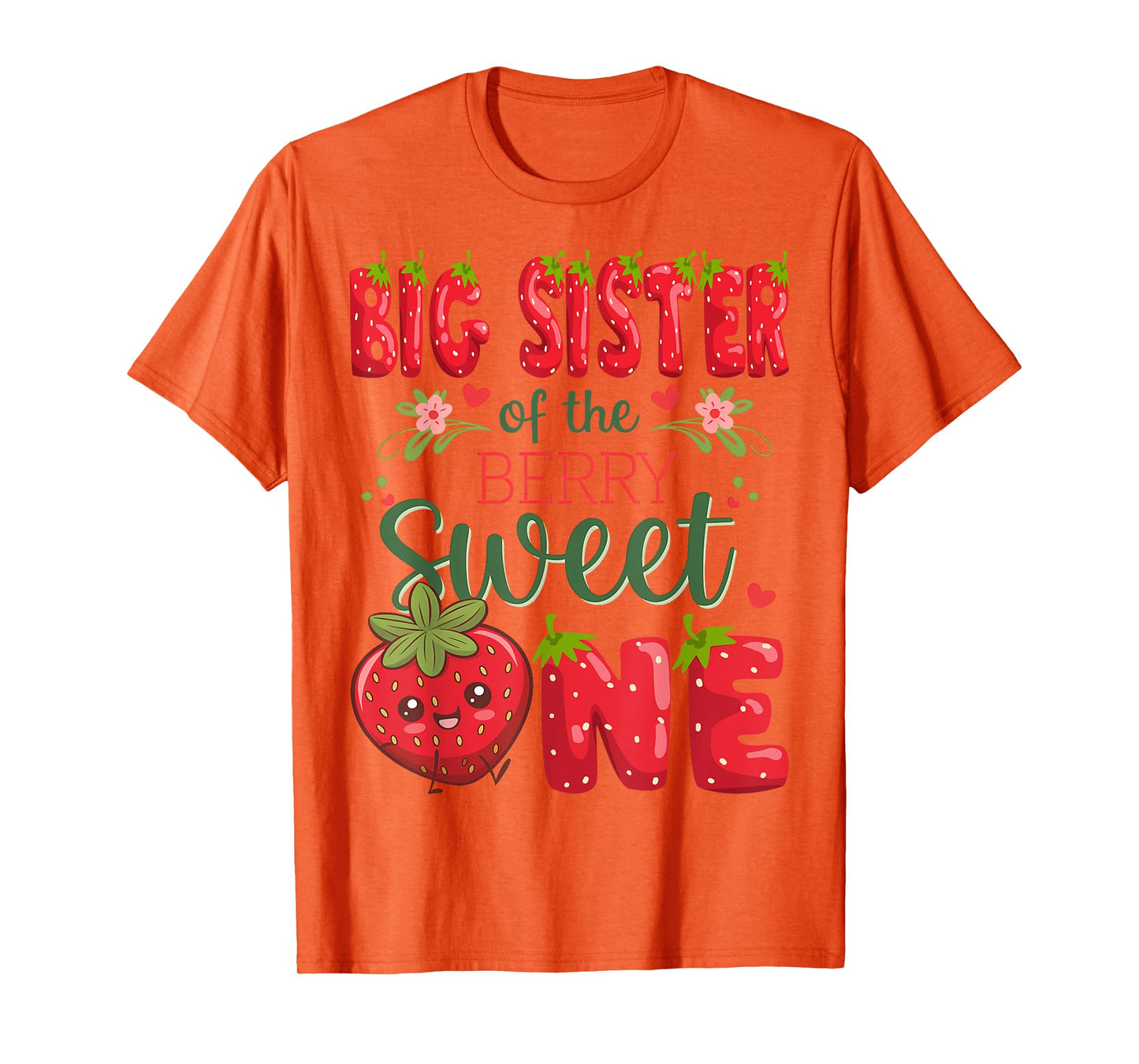 Big Sister Of The Berry Sweet One 1St Birthday Strawberry T-Shirt