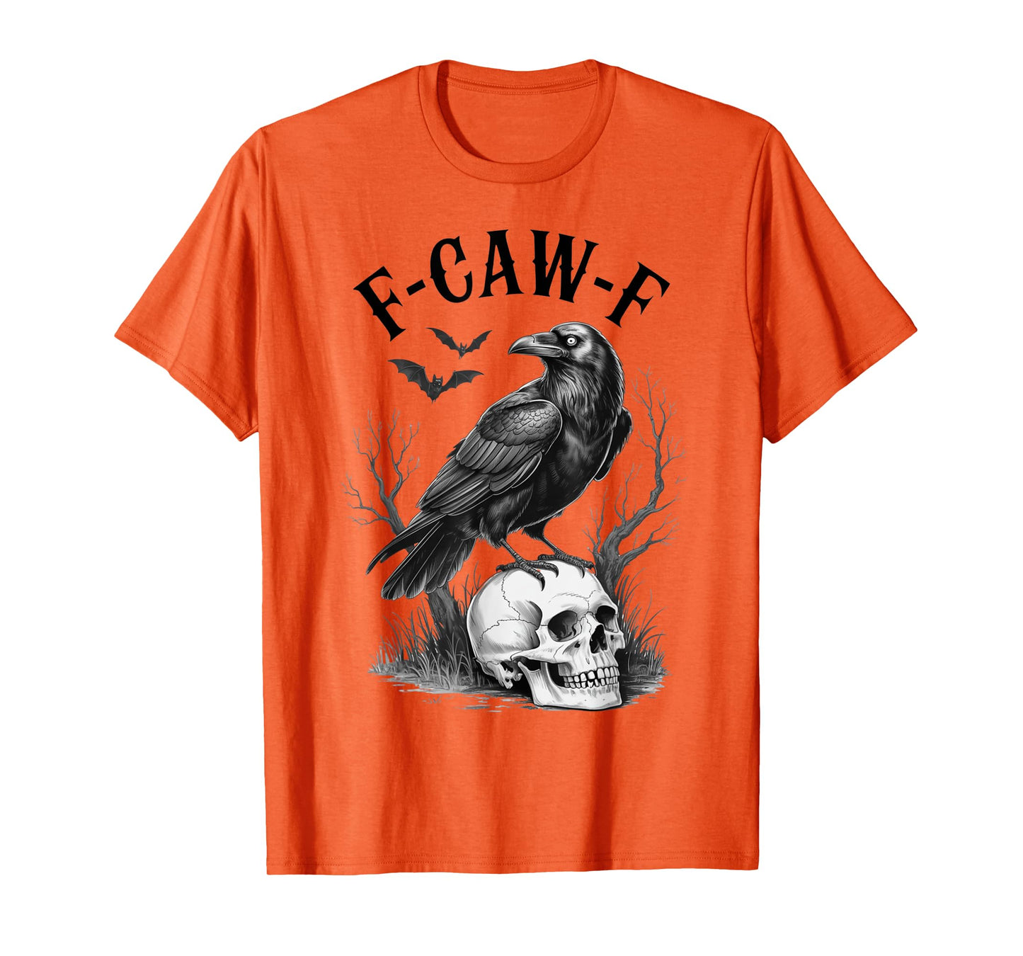 Halloween F Caw F Black Bird F-Caw-F Crow Women Men T-Shirt
