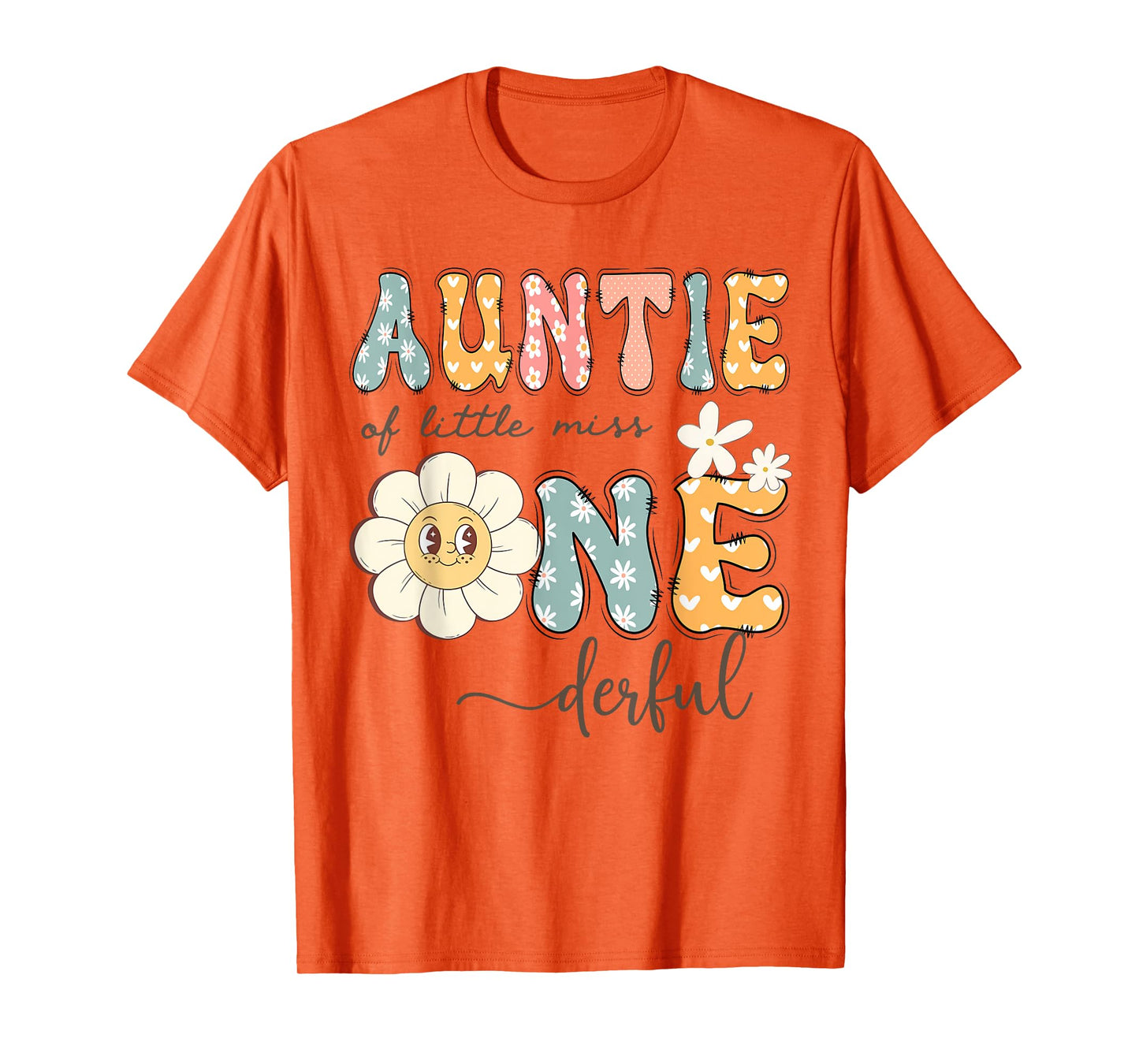 Auntie Of Little Miss Onederful 1St Birthday Daisy Lover T-Shirt