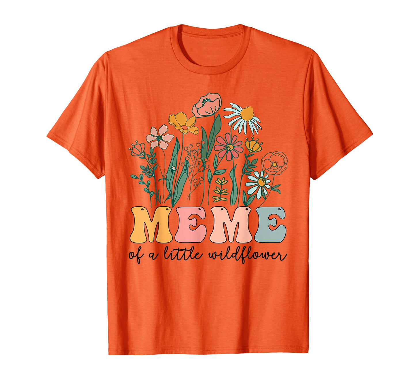 Meme Of The Little Wildflower Birthday Party Baby Shower T-Shirt
