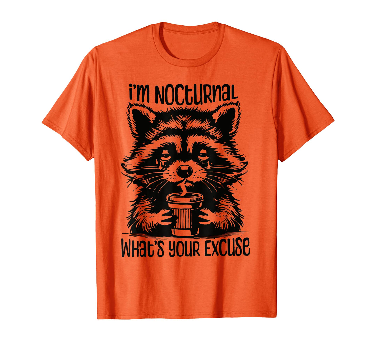 I'm Nocturnal What's Your Excuse Adult Humor T-Shirt