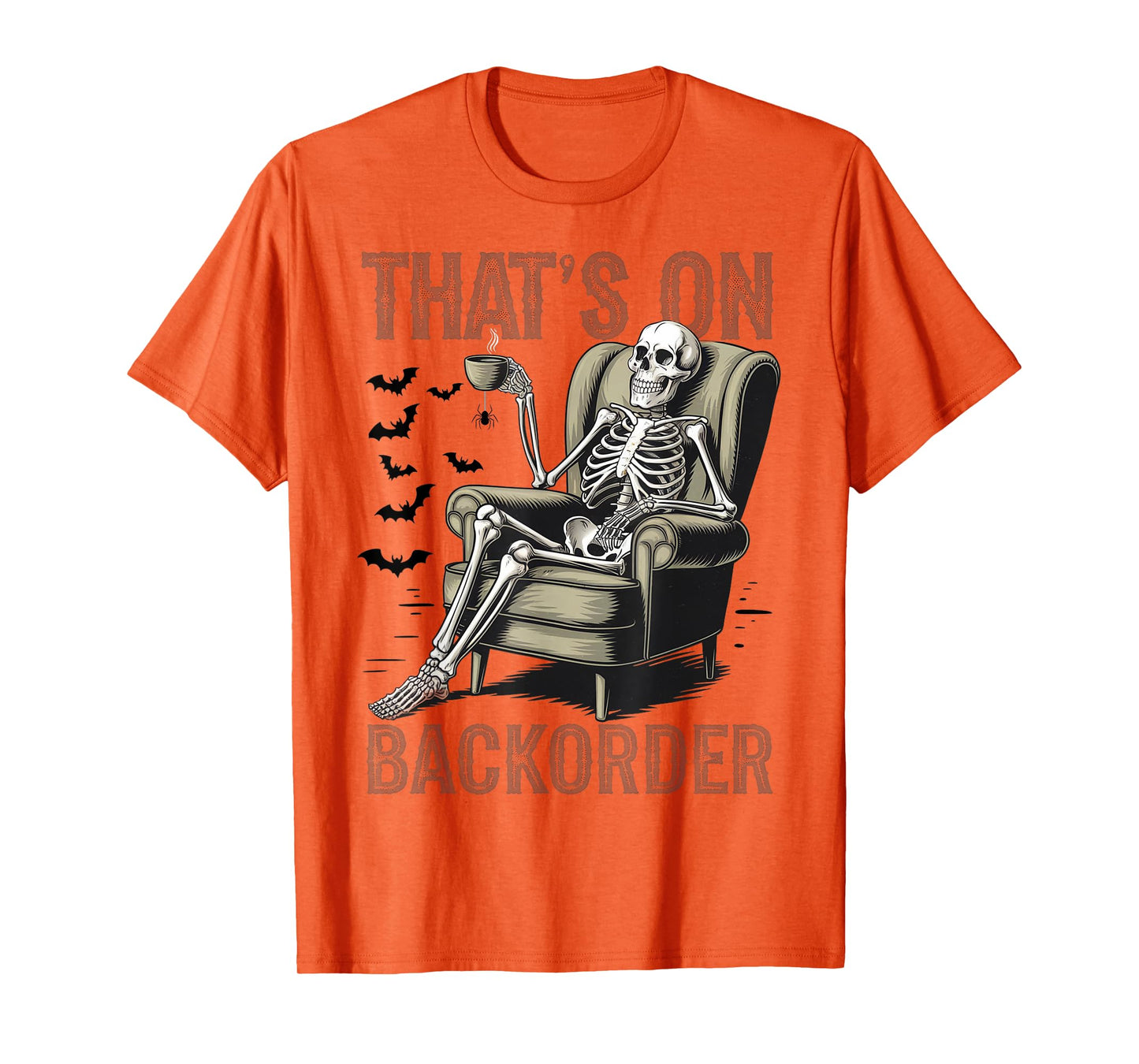 That's on Backorder Pharmacy Tech Skeleton That's Backorder T-Shirt