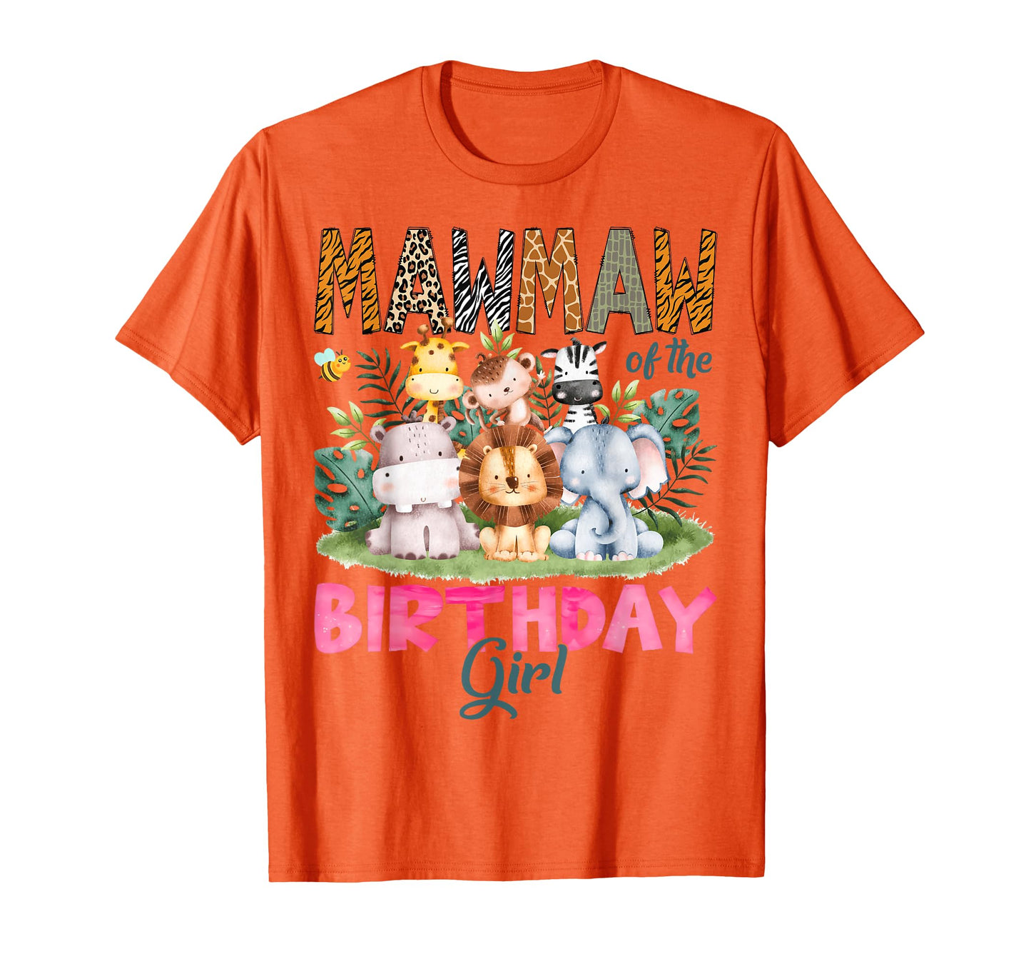 Mawmaw Of The Birthday Girl Safari Jungle Animal Lover T-Shirt