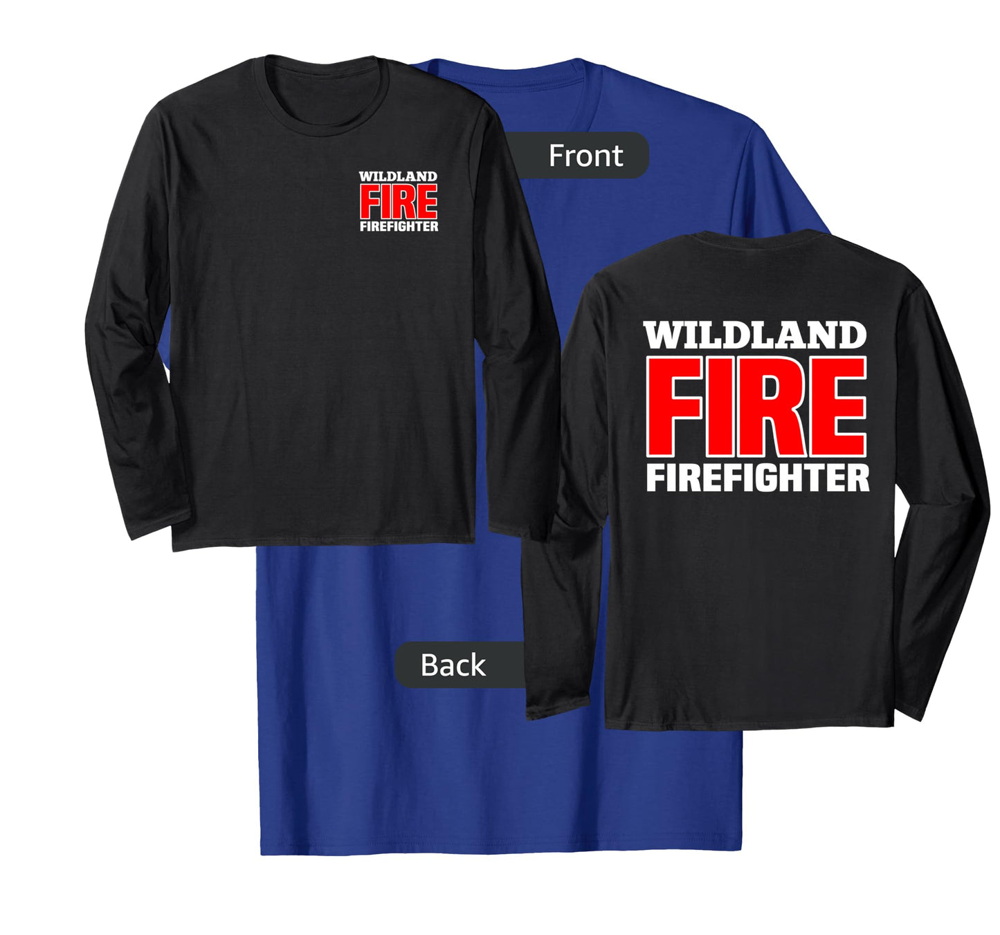 Wildland Fire Rescue Department Firefighters Firemen Uniform Long Sleeve T-Shirt