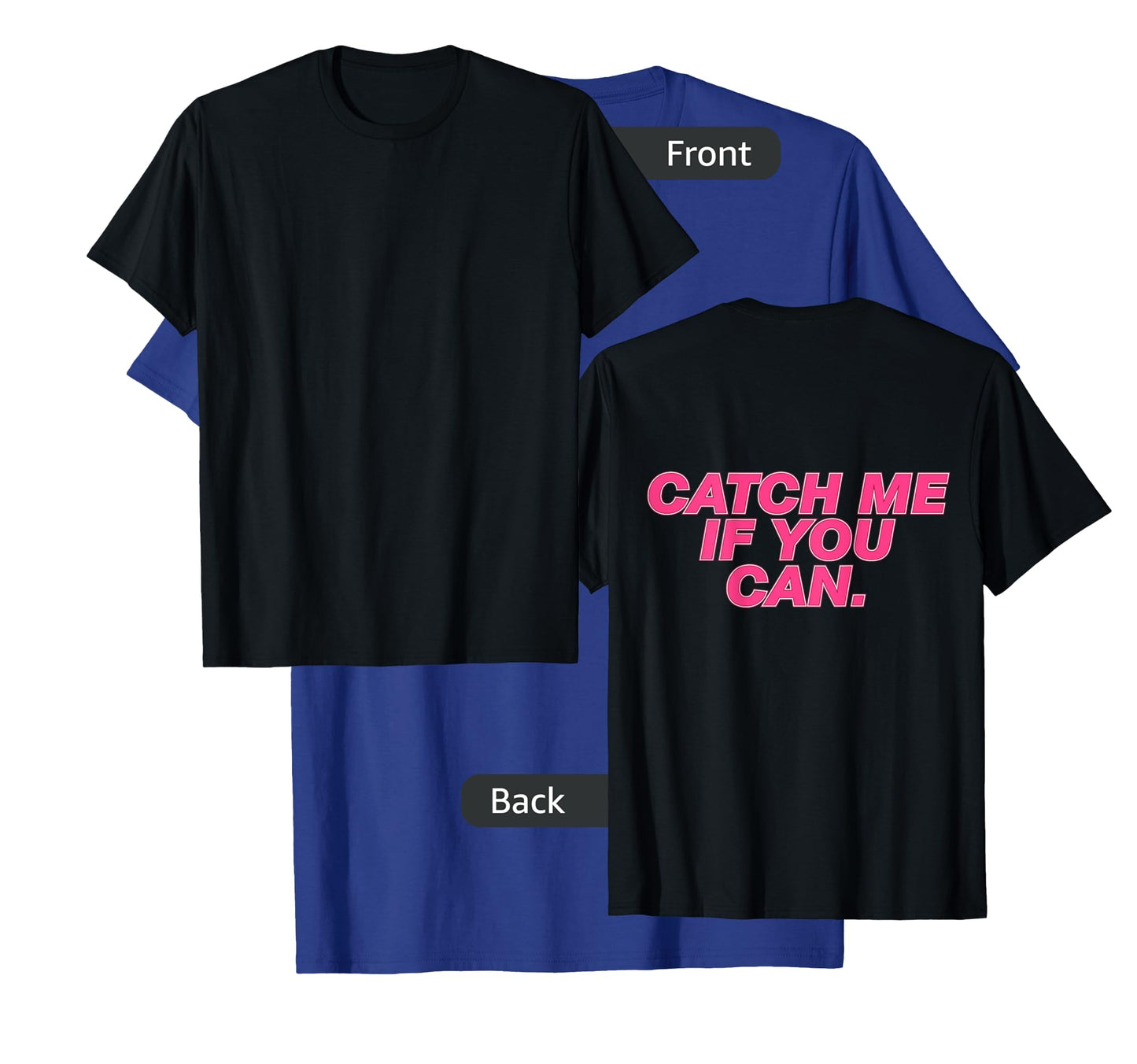 Funny Girls Running Shirt - Catch Me If You Can