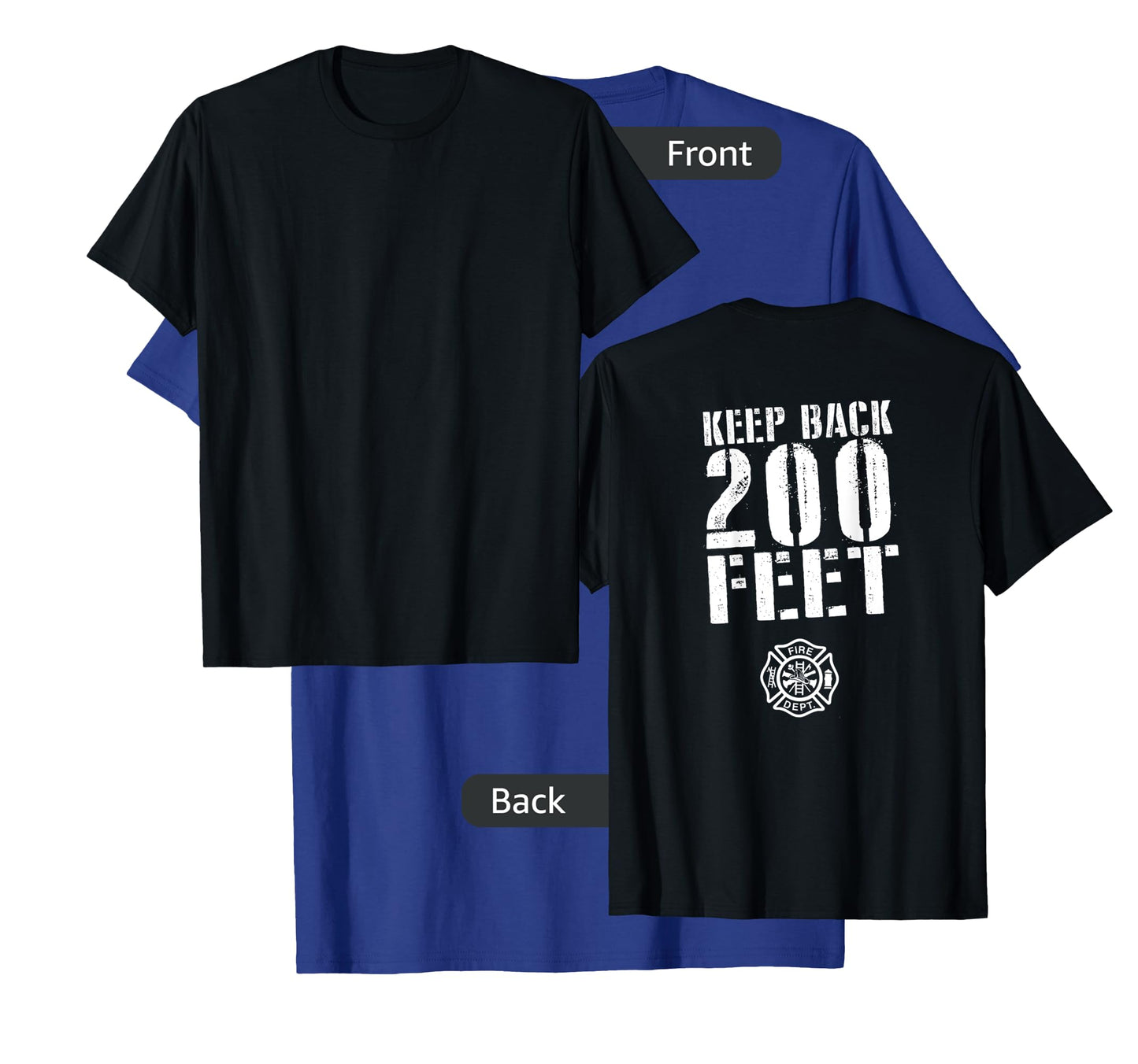 Fire Rescue Department Keep Back 200 Feet Firemen T-Shirt
