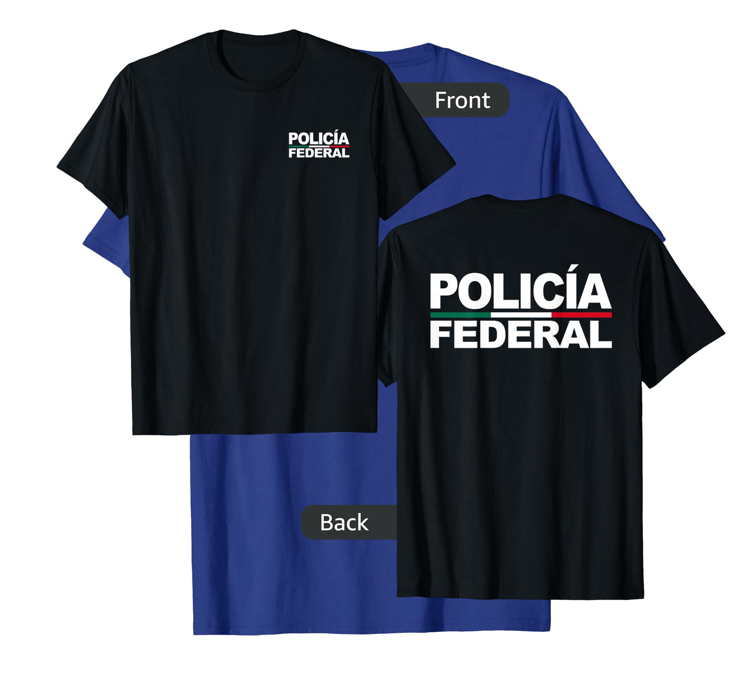 MEXICO POLICIA FEDERAL MEXICAN POLICE LAW COSTUME T-Shirt