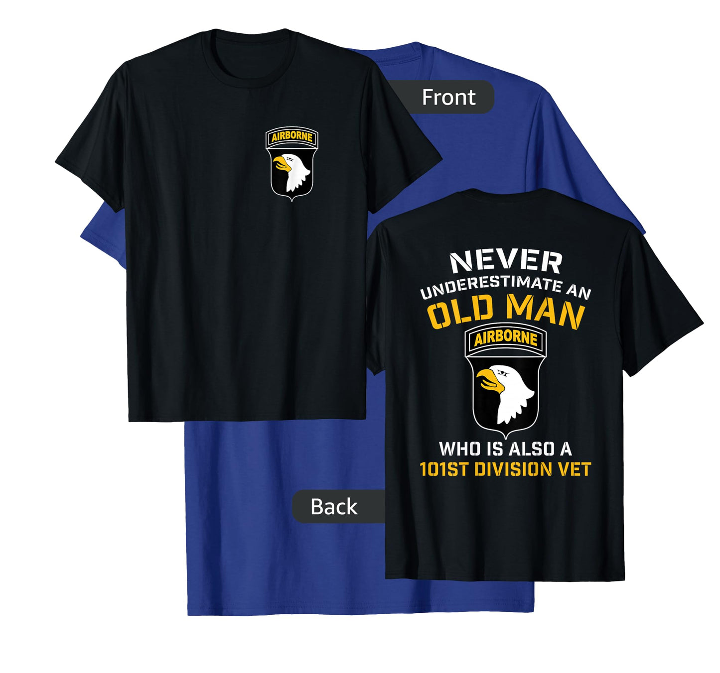 101st Airborne Never Underestimate An Old Man Who Is A Vet T-Shirt