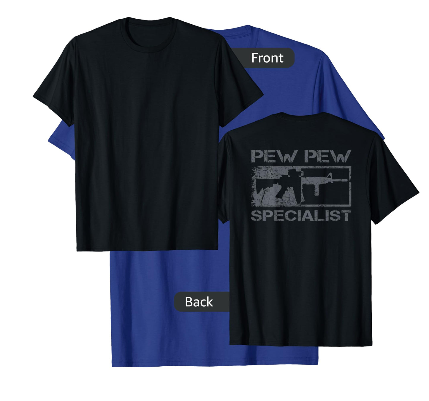 Pew Pew Specialist - Pro Gun 5.56 AR15 Rifle M4 (ON BACK) T-Shirt
