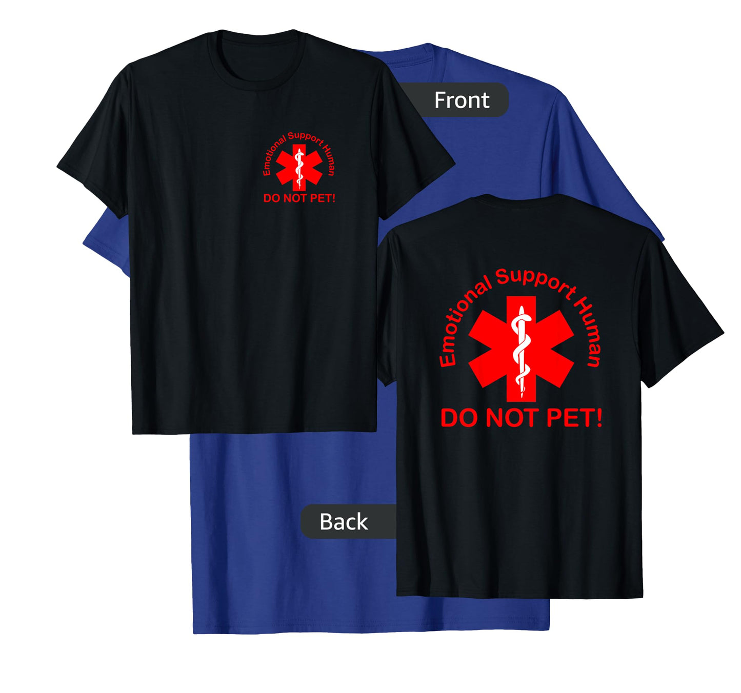 Emotional Support Human - Do Not Pet! T-Shirt