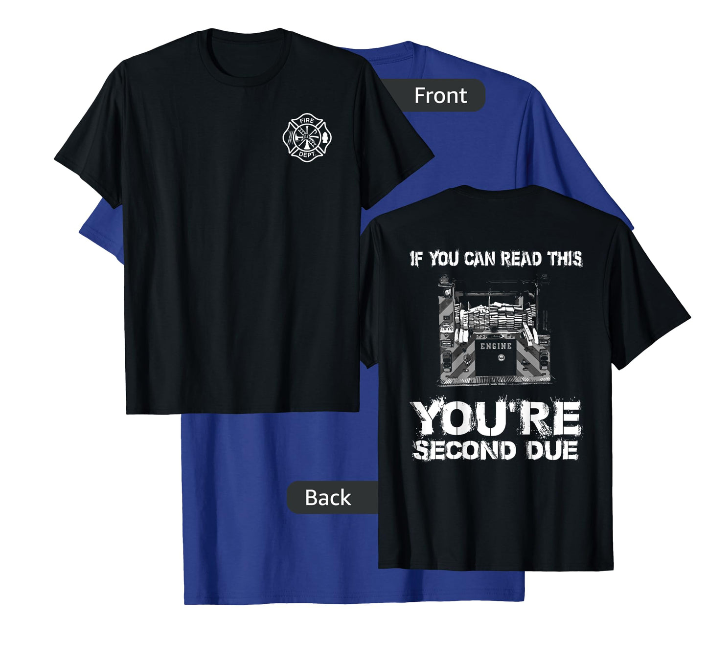 First Due Fire Firefighter Department Gift T-Shirt