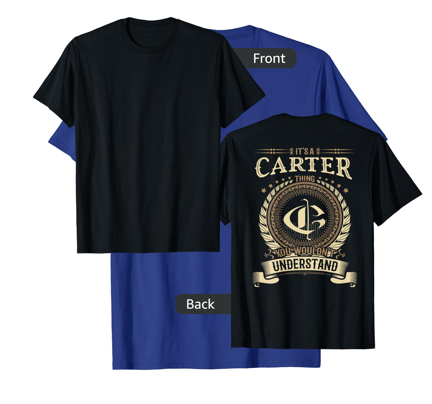 Carter Thing You Wouldn't Understand Family BACKPRINT T-Shirt