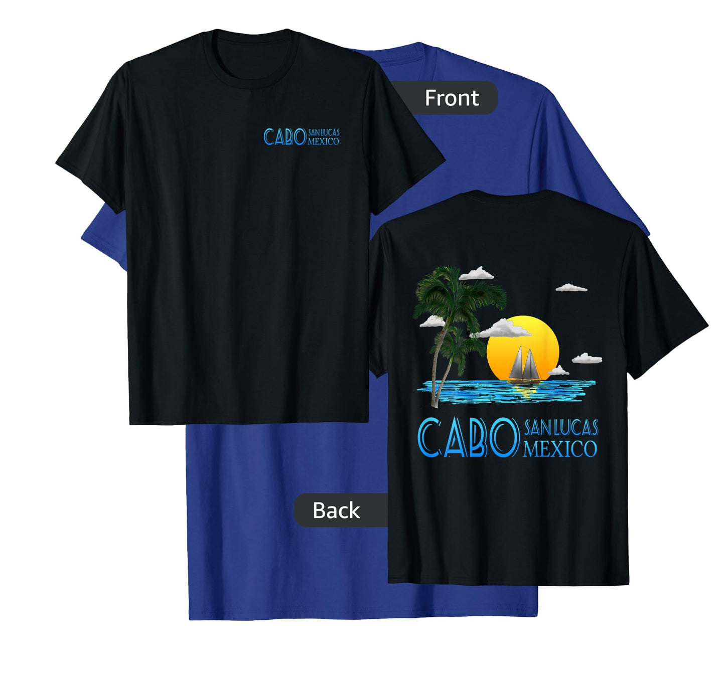 Cabo San Lucas Mexico Sailing (2-Sided) T-Shirt