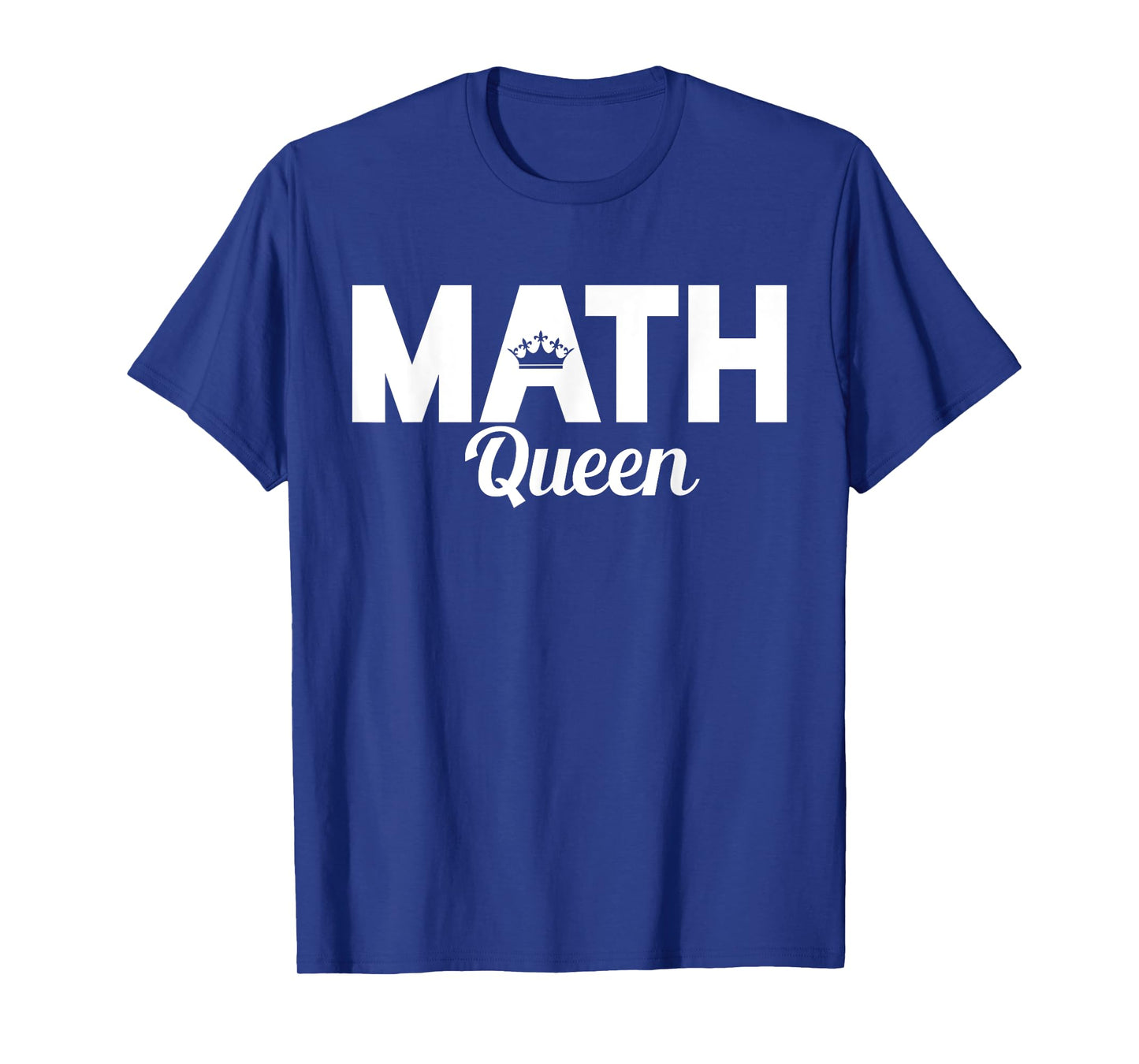 TeeArt - Math Mathematics Queen Math Teacher Gift T-Shirt