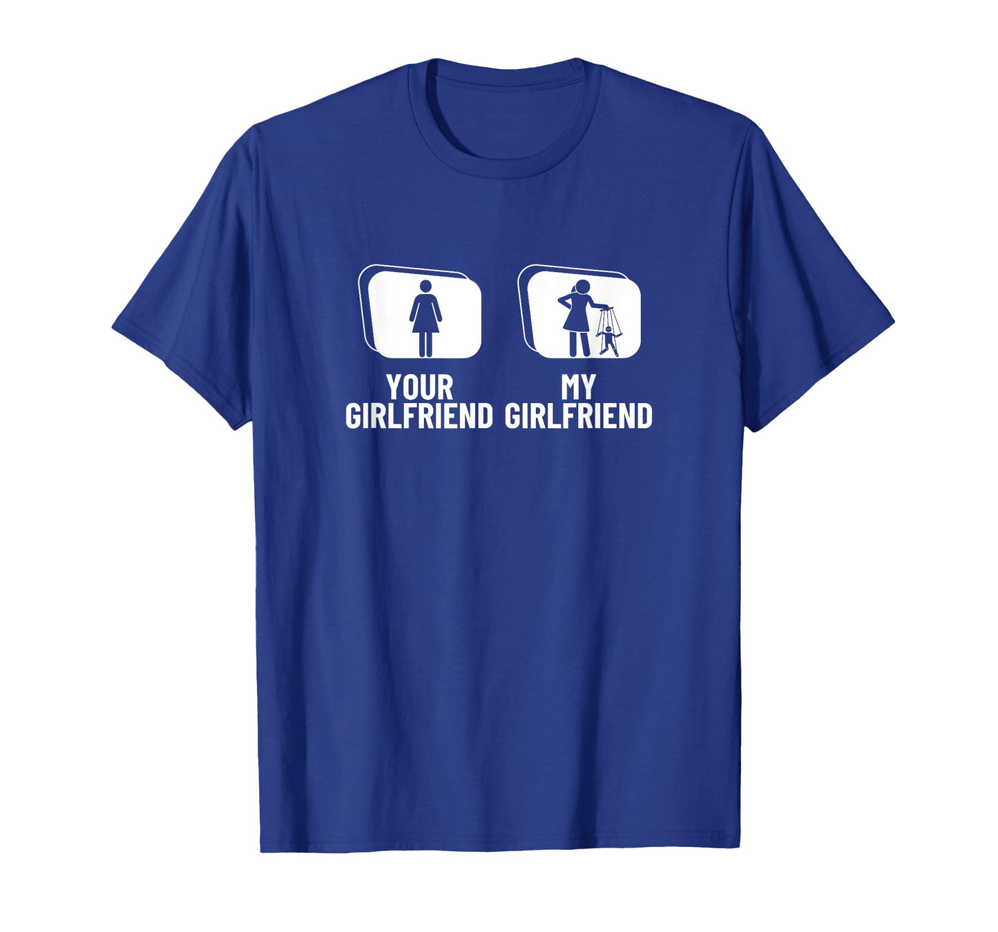 Puppet Master Your Girlfriend My Girlfriend Funny Puppeteer T-Shirt