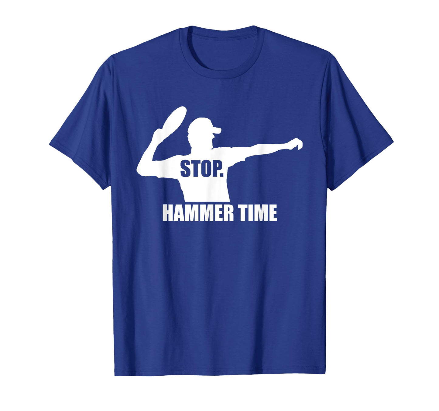 Stop. Hammer Time - Ultimate Frisbee T-shirt - TeeJunkee