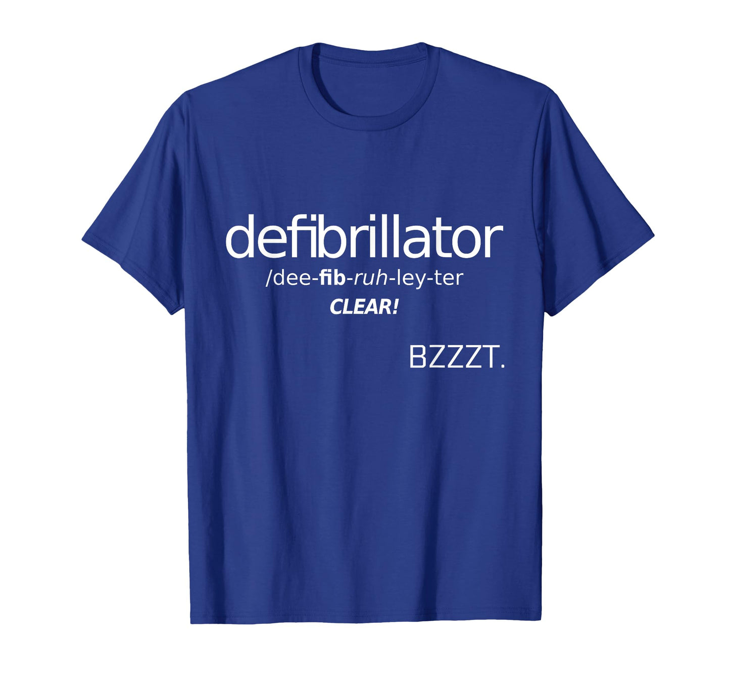 defibrillator funny pronunciation guide shirt T-Shirt